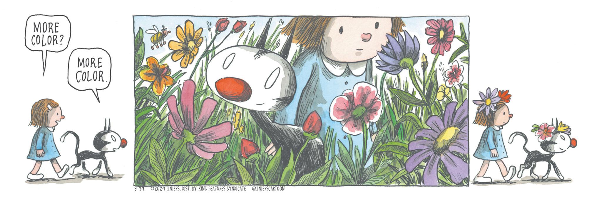 Grass OCR: MORE COLOR? MORE COLOR. 9-14 2024 LINIERSDIST. BY KING FEATURES SYNDICATE @LINIERSCARTOON MORE COLOR ? MORE COLOR . 9-14 2024 LINIERSDIST . BY KING FEATURES SYNDICATE @LINIERSCARTOON