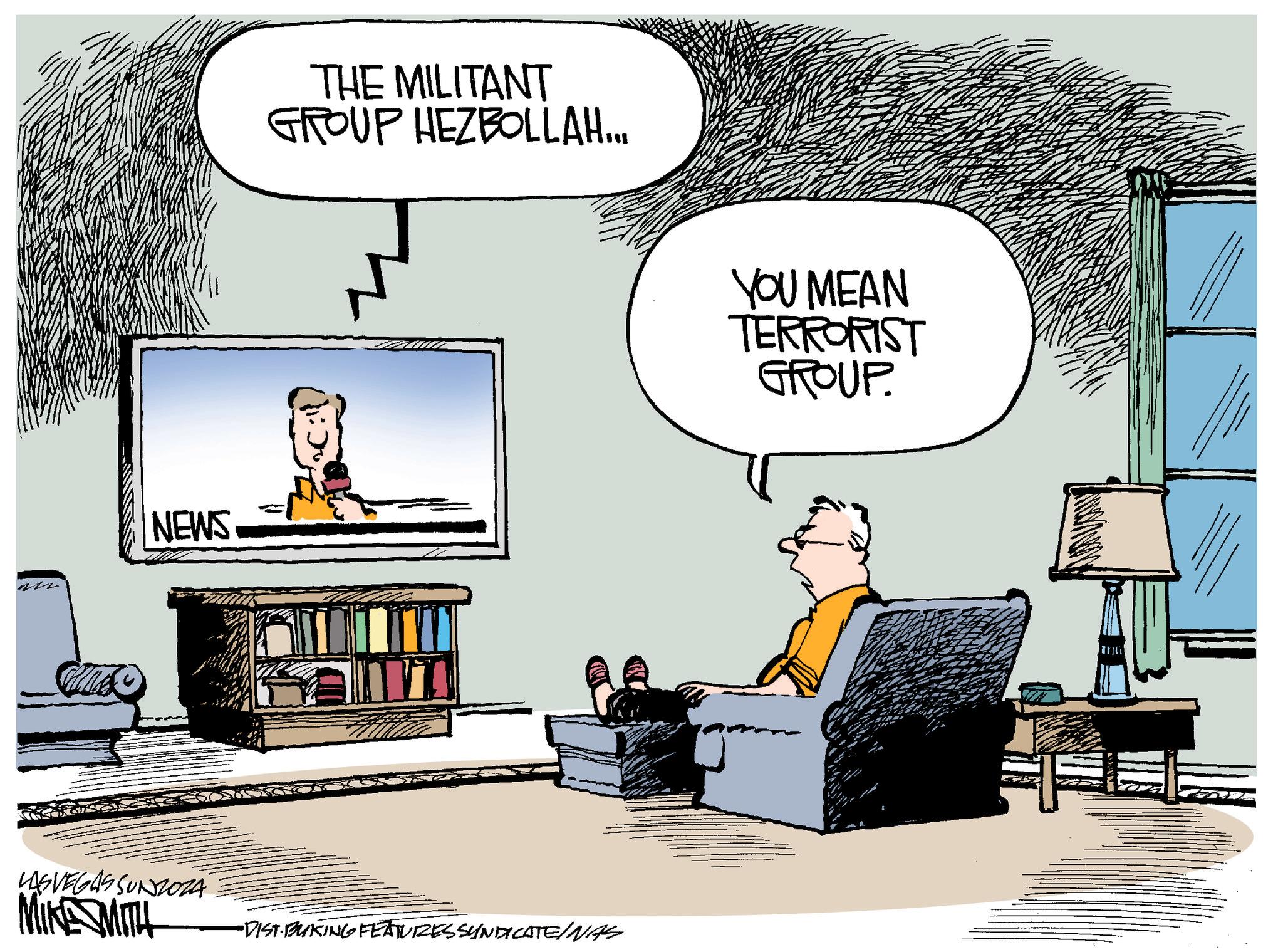 Art OCR: ntr NEWS LASVEGASSUNZOZ THE MILITANT GROUP HEZBOLLAH... MIKE SMITH -DIST. BUKING FEATURES SYNDICATE/NAS YOU MEAN TERRORIST GROUP. ntr NEWS LASVEGASSUNZOZ THE MILITANT GROUP HEZBOLLAH ... MIKE SMITH -DIST . BUKING FEATURES SYNDICATE / NAS YOU MEAN TERRORIST GROUP .