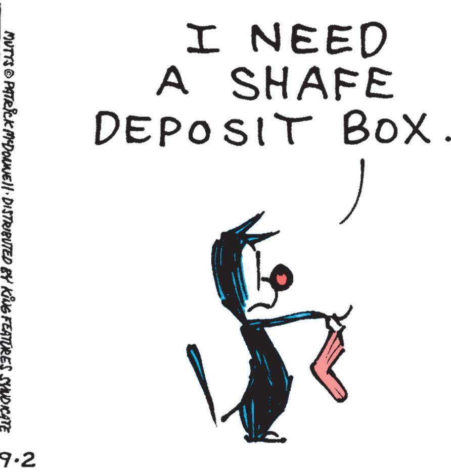 Drawing OCR: I NEED A SHAFE DEPOSIT BOX MUTTS © PATRICK MYDONNE!!· DISTRIBUTED BY KING FEATURES SYNDICATE 9.2 I NEED A SHAFE DEPOSIT BOX MUTTS © PATRICK MYDONNE !! · DISTRIBUTED BY KING FEATURES SYNDICATE 9.2