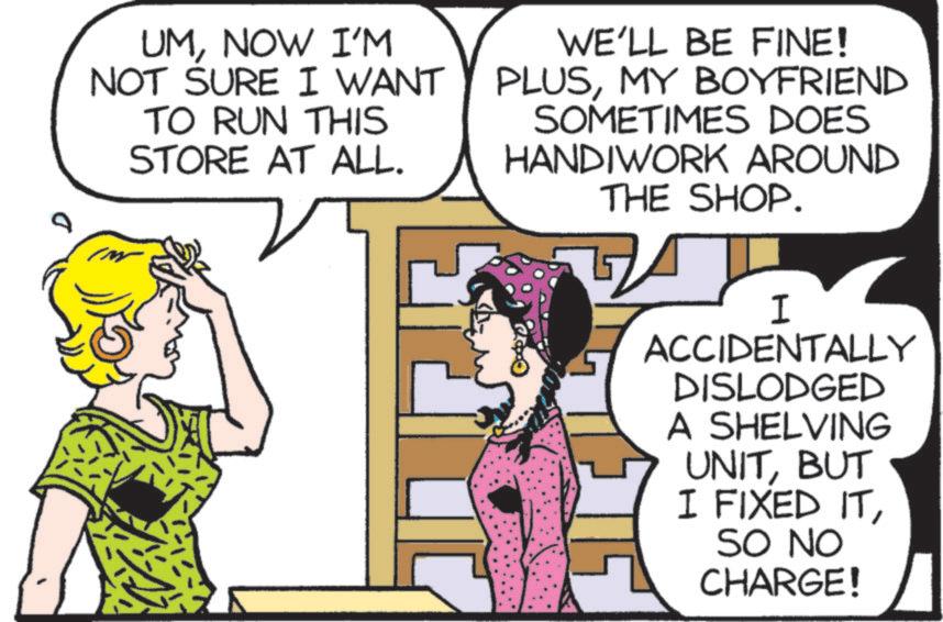 Font OCR: UMNOW I'M NOT SURE I WANT TO RUN THIS STORE AT ALL. WE'LL BE FINE! PLUSMY BOYFRIEND SOMETIMES DOES HANDIWORK AROUND THE SHOP. I ACCIDENTALLY DISLODGED A SHELVING UNITBUT I FIXED ITSO NO CHARGE! UMNOW I'M NOT SURE I WANT TO RUN THIS STORE AT ALL . WE'LL BE FINE ! PLUSMY BOYFRIEND SOMETIMES DOES HANDIWORK AROUND THE SHOP . I ACCIDENTALLY DISLODGED A SHELVING UNITBUT I FIXED ITSO NO CHARGE !