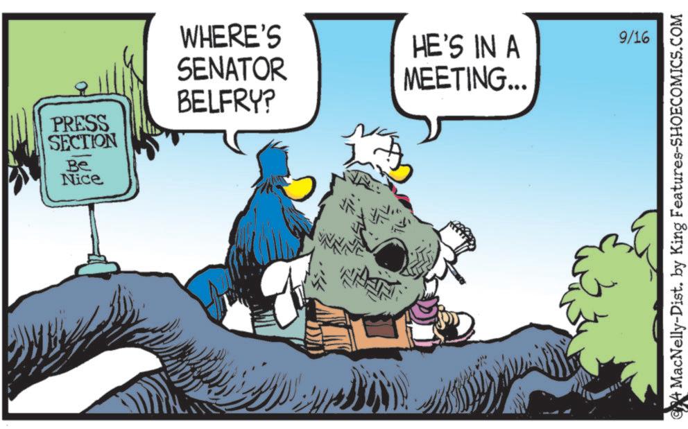 Fictional character OCR: PRESS SECTION Be Nice WHERE'S HE'S IN A 9/16 SENATOR MEETING... BELFRY? W C14 MacNelly-Dist. by King Features-SHOECOMICS.COM PRESS SECTION Be Nice WHERE'S HE'S IN A 9/16 SENATOR MEETING ... BELFRY ? W C14 MacNelly - Dist . by King Features-SHOECOMICS.COM