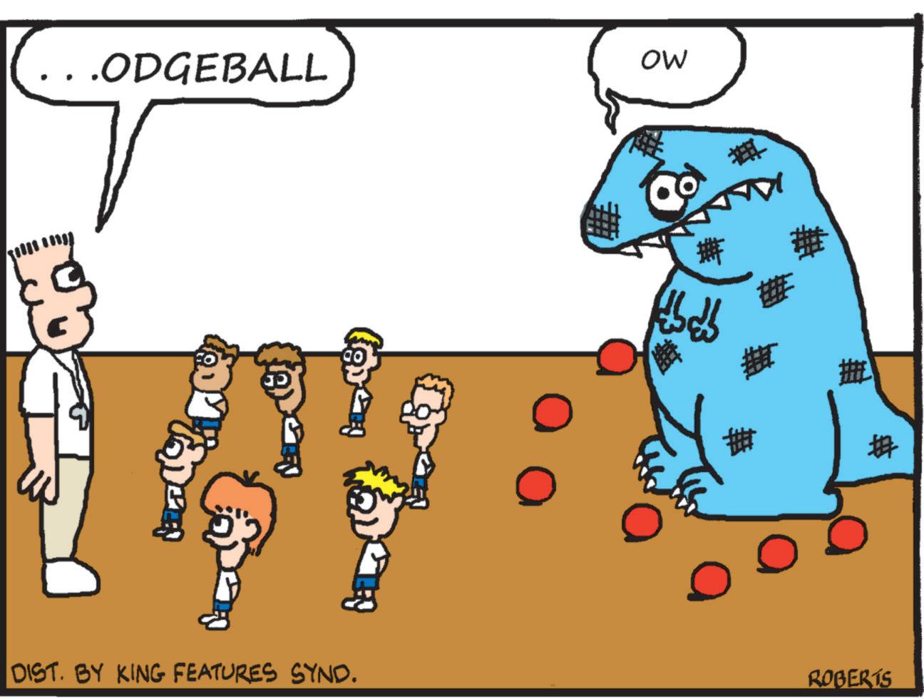 Line OCR: .ODGEBALL OW DIST. BY KING FEATURES SYND. ? ? ? ? ROBERTS .ODGEBALL OW DIST . BY KING FEATURES SYND . ? ? ? ? ROBERTS