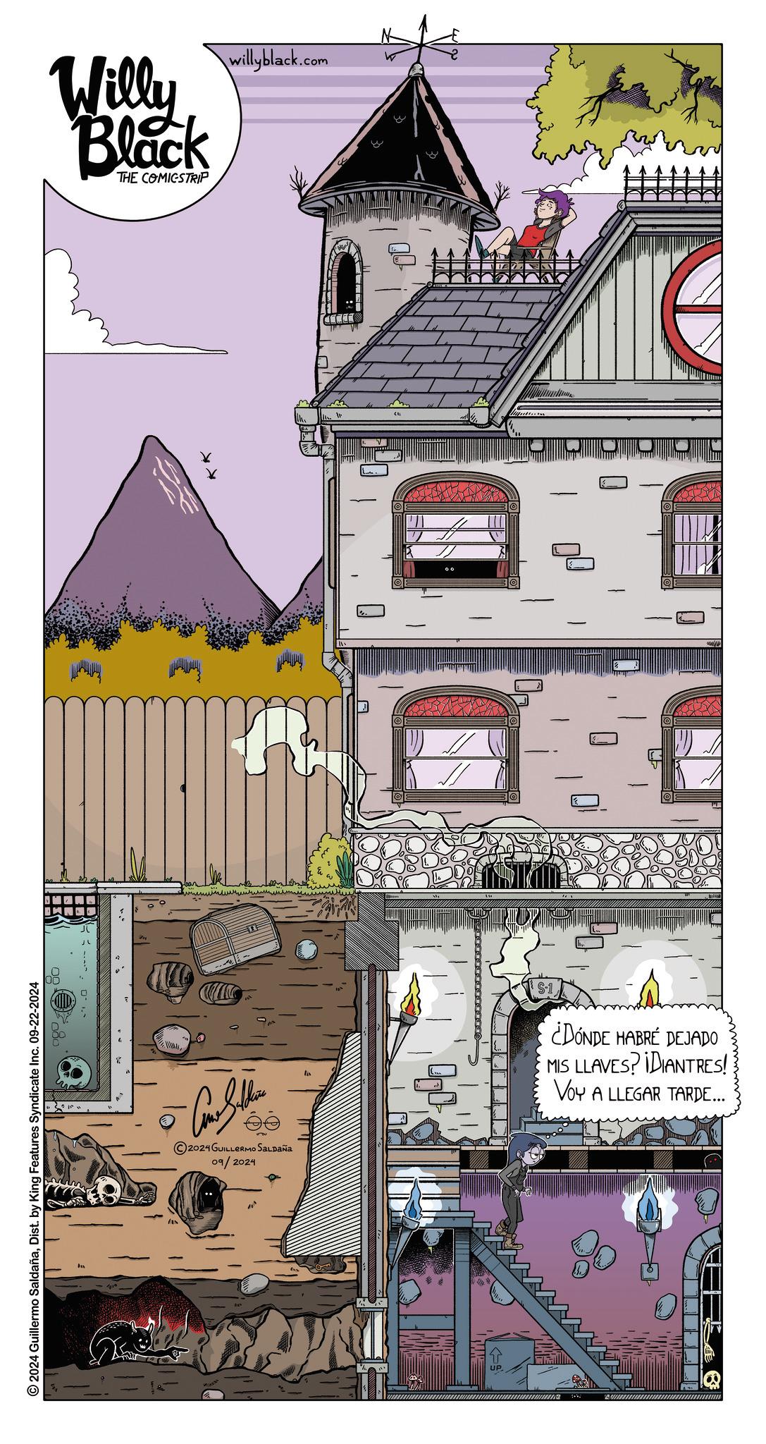 Facade OCR: © 2024 Guillermo SaldañaDist. by King Features Syndicate Inc. 09-22-2024 2024 GUILLERMO SALDAÑA 09/2024 Amm Willy Black THE COMICSTRIP willyblack.com ¿DÓNDE HABRÉ DEJADO MIS LLAVES? IDIANTRES! VOY A LLEGAR TARDE... A © 2024 Guillermo SaldañaDist . by King Features Syndicate Inc. 09-22-2024 2024 GUILLERMO SALDAÑA 09/2024 Amm Willy Black THE COMICSTRIP willyblack.com ¿ DÓNDE HABRÉ DEJADO MIS LLAVES ? IDIANTRES ! VOY A LLEGAR TARDE ... A