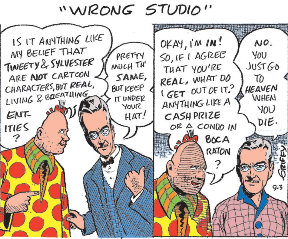 Line OCR: WRONG STUDIO" IS IT ANYTHING LIKE MY BELIEF THAT TWEETY & SYLVESTER ARE NOT CARTOON CHARACTERSLIVING & BREATHING PRETTY MUCH TH' SAMEBUT KEEP IT UNDER Your OKAYI'M IN! SOIF I AGREE NO. YOU THAT YOU'RE JUST GO REALWHAT DO ! GET OUT OF IT? ?? HEAVEN ENT ITIES ? ANYTHING LIKE A WHEN HAT! YOU CASH PRIZE OR A CONDO IN DIE. BOCA RATON ? 9.3 GRIFEY WRONG STUDIO " IS IT ANYTHING LIKE MY BELIEF THAT TWEETY & SYLVESTER ARE NOT CARTOON CHARACTERSBUT REALLIVING & BREATHING PRETTY MUCH TH ' SAMEBUT KEEP IT UNDER Your OKAYI'M IN ! SOIF I AGREE NO . YOU THAT YOU'RE JUST GO REALWHAT DO ! GET OUT OF IT ? ?? HEAVEN ENT ITIES ? ANYTHING LIKE A WHEN HAT ! YOU CASH PRIZE OR A CONDO IN DIE . BOCA RATON ? 9.3 GRIFEY