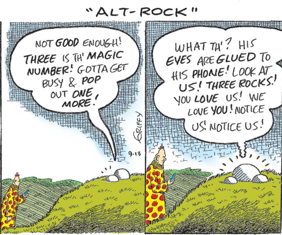 Slope OCR: "ALT-ROCK" NOT GOOD ENOUGH! THREE IS THE MAGIC NUMBER! GOTTA GET BUSY & POP OUT ONE MORE! GRIFFY WHAT TH'? HIS EYES ARE GLUED TO HIS PHONE! LOOK AT US! THREE ROCKS.' YOU LOVE US! WE LOVE YOU! NOTICE US! NOTICE US! … w 9-13 t " ALT - ROCK " NOT GOOD ENOUGH ! THREE IS THE MAGIC NUMBER ! GOTTA GET BUSY & POP OUT ONE MORE ! GRIFFY WHAT TH ' ? HIS EYES ARE GLUED TO HIS PHONE ! LOOK AT US ! THREE ROCKS . ' YOU LOVE US ! WE LOVE YOU ! NOTICE US ! NOTICE US ! … w 9-13 t