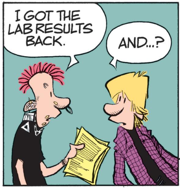 Happy OCR: I GOT THE LAB RESULTS BACK. A AND...? I GOT THE LAB RESULTS BACK . A AND ... ?