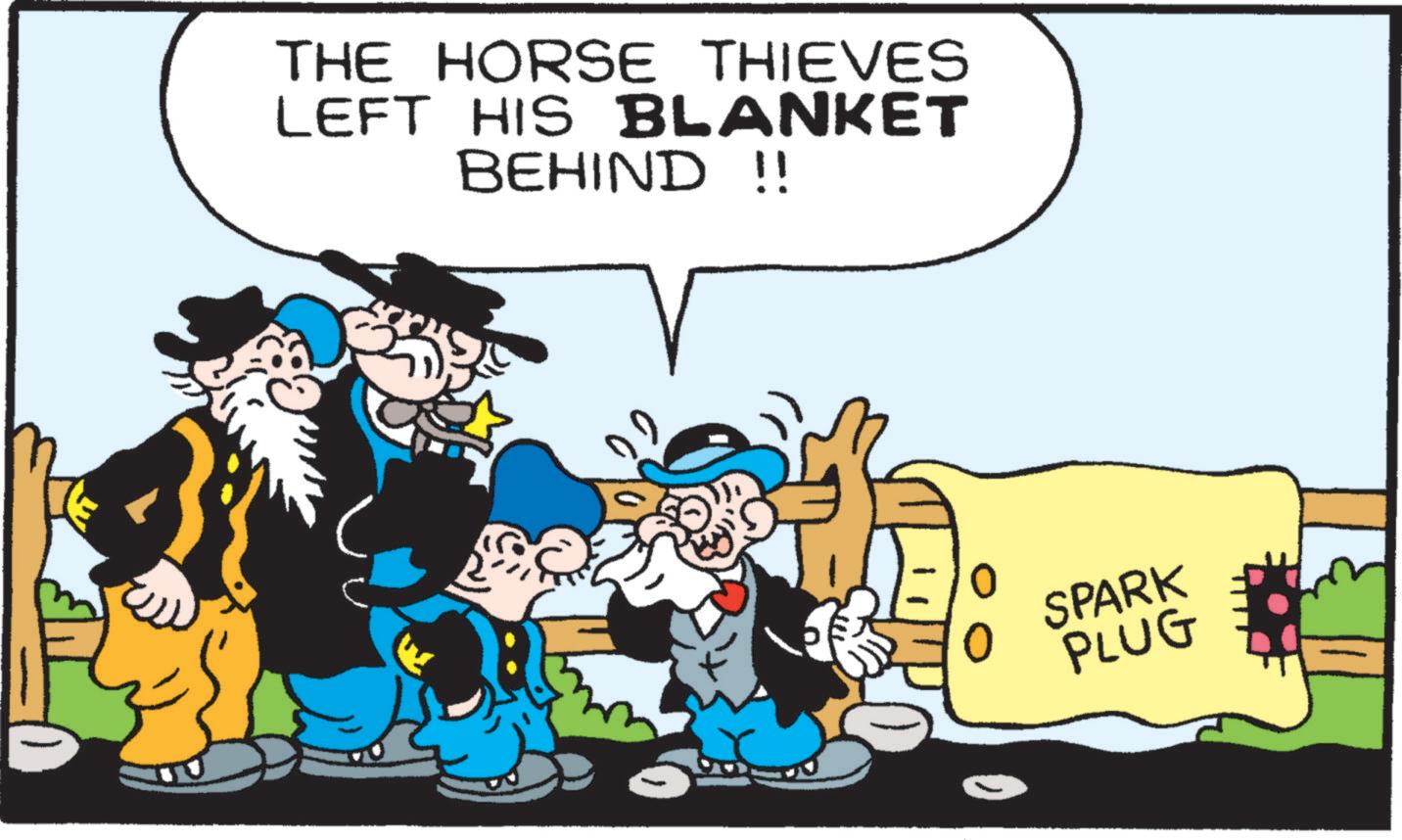 Conversation OCR: THE HORSE THIEVES LEFT HIS BLANKET BEHIND !! SPARK PLUG THE HORSE THIEVES LEFT HIS BLANKET BEHIND !! SPARK PLUG
