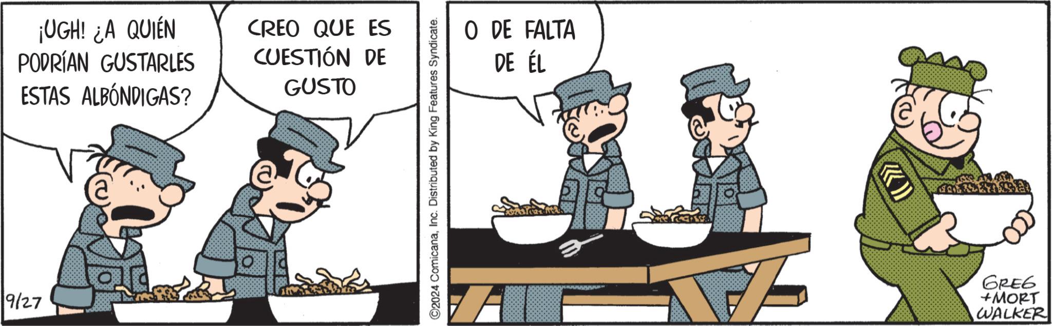 Illustration OCR: ¡UGH! ¿A QUIÉN PODRÍAN GUSTARLES ESTAS ALBÓNDIGAS? 9/27 CREO QUE ES CUESTIÓN DE O DE FALTA DE ÉL GUSTO 6RE6 +MORT WALKER ¡ UGH ! ¿ A QUIÉN PODRÍAN GUSTARLES ESTAS ALBÓNDIGAS ? 9/27 CREO QUE ES CUESTIÓN DE O DE FALTA DE ÉL GUSTO 6RE6 + MORT WALKER