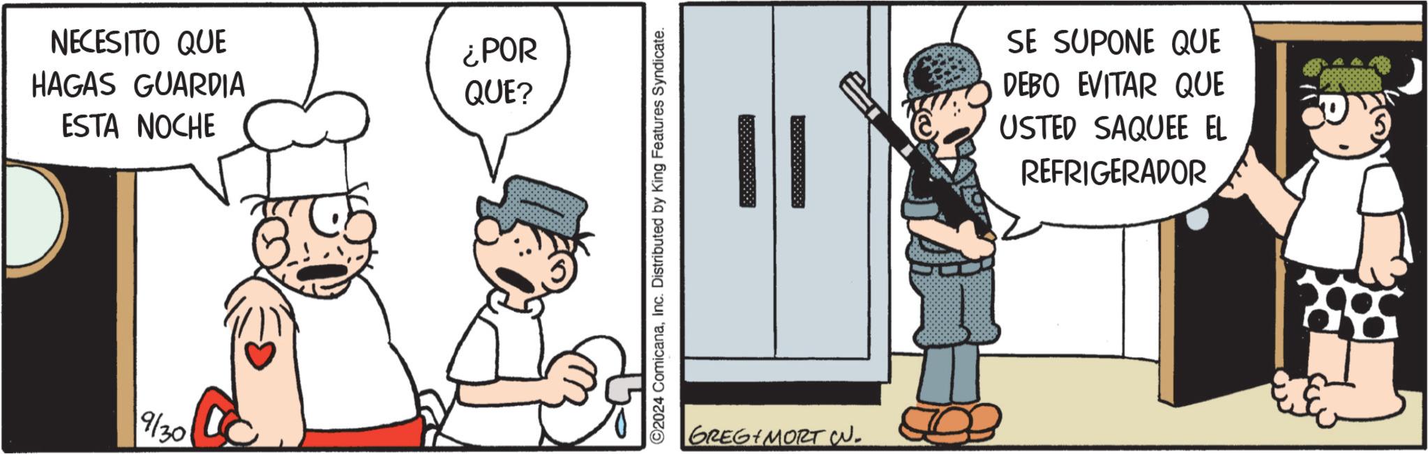 Pleased OCR: NECESITO QUE HAGAS GUARDIA ESTA NOCHE 9/30 ¿POR QUE? ©2024 ComicanaInc. Distributed by King Features Syndicate. | | GREGIMORT W. (@ SE SUPONE QUE DEBO EVITAR QUE USTED SAQUEE EL REFRIGERADOR 5 NECESITO QUE HAGAS GUARDIA ESTA NOCHE 9/30 ¿ POR QUE ? © 2024 ComicanaInc. Distributed by King Features Syndicate . | | GREGIMORT W. ( @ SE SUPONE QUE DEBO EVITAR QUE USTED SAQUEE EL REFRIGERADOR 5