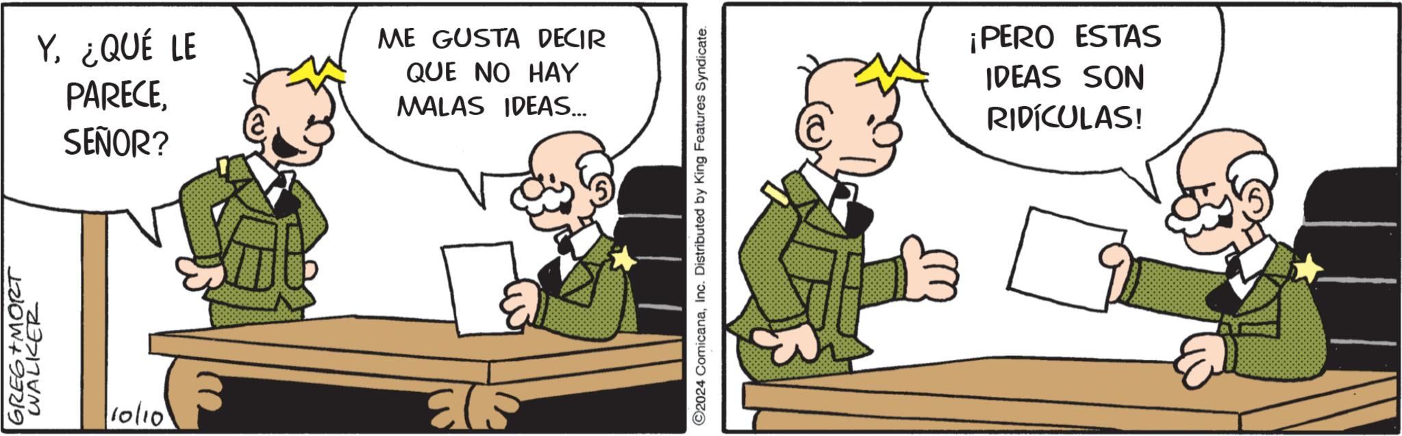 Parallel OCR: GREG + MORT WALKER 10/10 Y. ¿QUÉ LE PARECESEÑOR? ME GUSTA DECIR QUE NO HAY MALAS IDEAS... 513 ©2024 ComicanaInc. Distributed by King Features Syndicate. ¡PERO ESTAS IDEAS SON RIDÍCULAS! GREG + MORT WALKER 10/10 Y. ¿ QUÉ LE PARECESEÑOR ? ME GUSTA DECIR QUE NO HAY MALAS IDEAS ... 513 © 2024 ComicanaInc. Distributed by King Features Syndicate . ¡ PERO ESTAS IDEAS SON RIDÍCULAS !