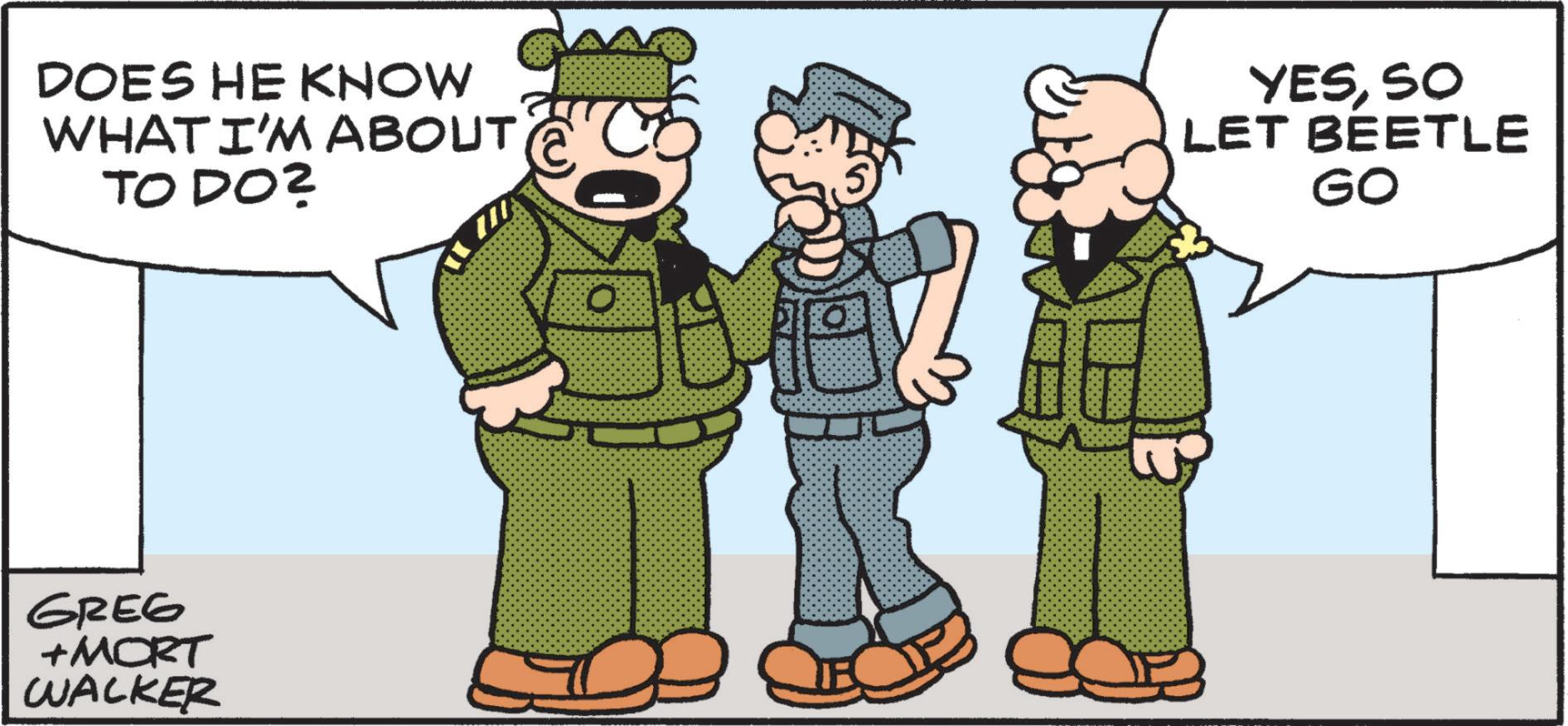 Font OCR: DOES HE KNOW WHAT I'M ABOUT ? TO DO? YESSO LET BEETLE GO GREG +MORT WALKER DOES HE KNOW WHAT I'M ABOUT ? TO DO ? YESSO LET BEETLE GO GREG + MORT WALKER