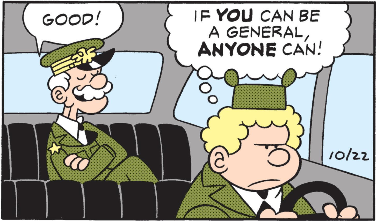 Fictional character OCR: GOOD! IF YOU CAN BE A GENERALANYONE CAN! 10/22 GOOD ! IF YOU CAN BE A GENERALANYONE CAN ! 10/22