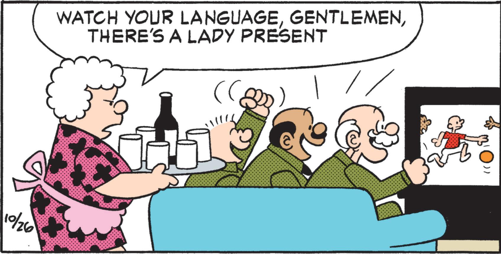 Event OCR: WATCH YOUR LANGUAGETHERE'S A LADY PRESENT (C 10/26 }) WATCH YOUR LANGUAGETHERE'S A LADY PRESENT ( C 10/26 } )