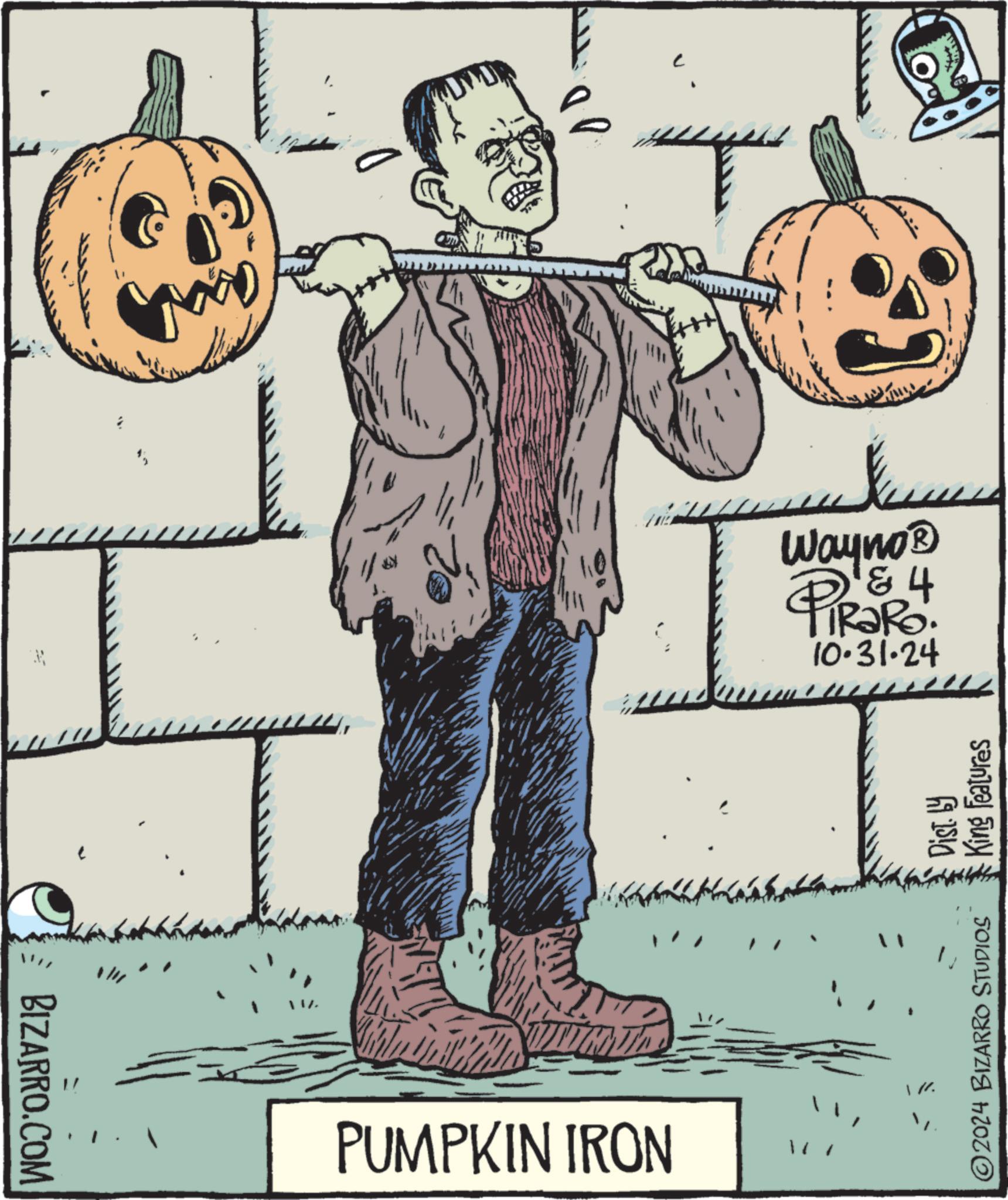 Line OCR: BIZARRO.COM PUMPKIN IRON 77 Wayno? PiRaRo RaRo. 4 10.31.24 ©2024 BIZARRO STUDIOS Dist. by King Features BIZARRO.COM PUMPKIN IRON 77 Wayno? PiRaRo RaRo . 4 10.31.24 © 2024 BIZARRO STUDIOS Dist . by King Features