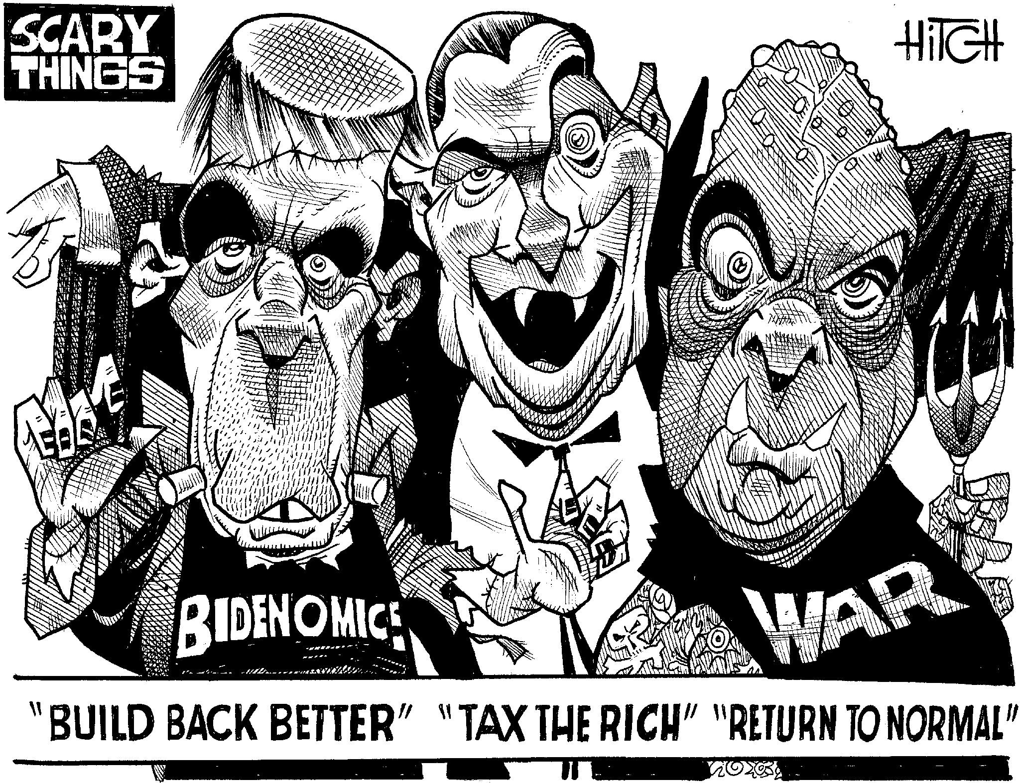 Facial hair OCR: SCARY THINGS HITCH BIDENOMICE WAR "BUILD BACK BETTER" "TAX THE RICH" "RETURN TO NORMAL" SCARY THINGS HITCH BIDENOMICE WAR " BUILD BACK BETTER " " TAX THE RICH " " RETURN TO NORMAL "