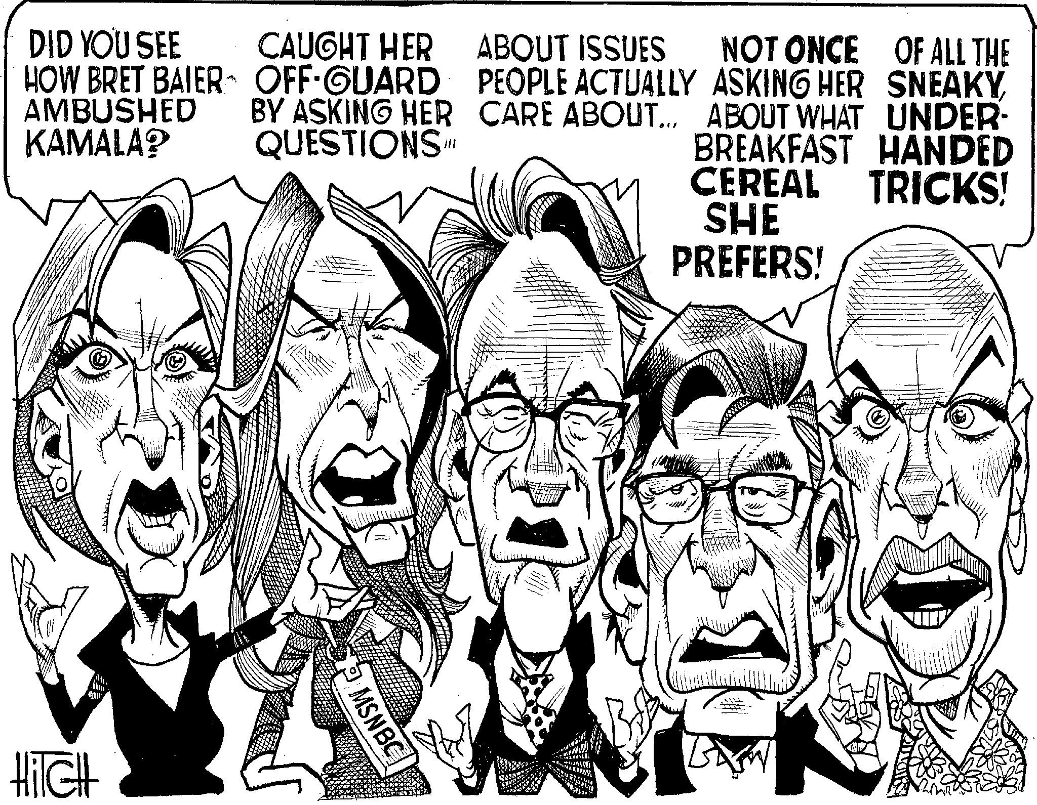 Gesture OCR: DID YOU SEE HOW BRET BAIER AMBUSHED KAMALA? CAUGHT HER OFF-GUARD BY ASKING HER QUESTIONS.I NOT ONCE ABOUT ISSUES OF ALL THE PEOPLE ACTUALLY ASKING HER SNEAKY CARE ABOUT... ABOUT WHAT UNDER- BREAKFAST HANDED CEREAL TRICKS! SHE PREFERS! HiTCH SNBO DID YOU SEE HOW BRET BAIER AMBUSHED KAMALA ? CAUGHT HER OFF - GUARD BY ASKING HER QUESTIONS.I NOT ONCE ABOUT ISSUES OF ALL THE PEOPLE ACTUALLY ASKING HER SNEAKY CARE ABOUT ... ABOUT WHAT UNDER- BREAKFAST HANDED CEREAL TRICKS ! SHE PREFERS ! HiTCH SNBO