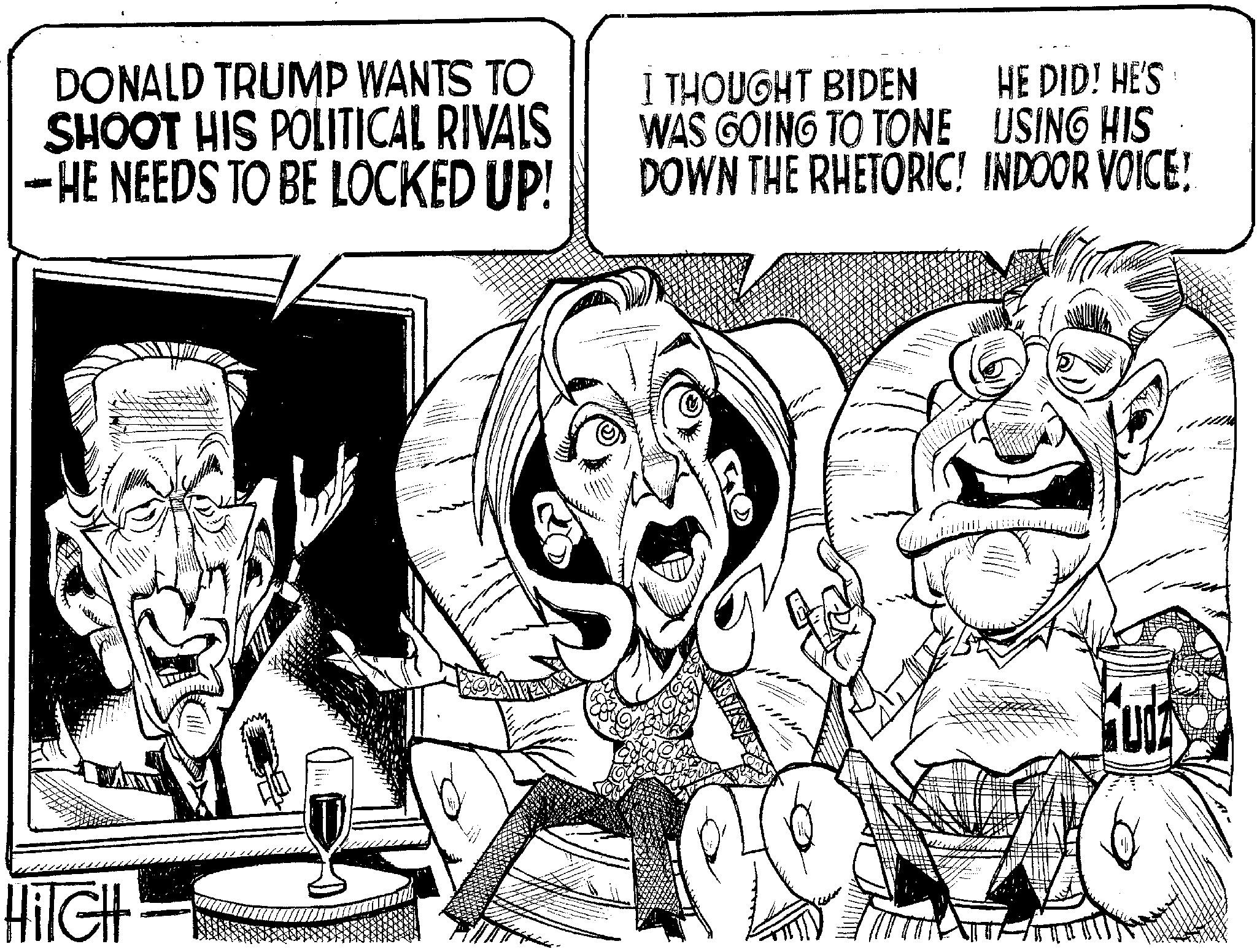 Line OCR: DONALD TRUMP WANTS TO SHOOT HIS POLITICAL RIVALS -HE NEEDS TO BE LOCKED UP! I THOUGHT BIDEN WAS GOING TO TONE HE DID! HE'S USING HIS DOWN THE RHETORIC! INDOOR VOICE! HilcHt G 50 DONALD TRUMP WANTS TO SHOOT HIS POLITICAL RIVALS -HE NEEDS TO BE LOCKED UP ! I THOUGHT BIDEN WAS GOING TO TONE HE DID ! HE'S USING HIS DOWN THE RHETORIC ! INDOOR VOICE ! HilcHt G 50