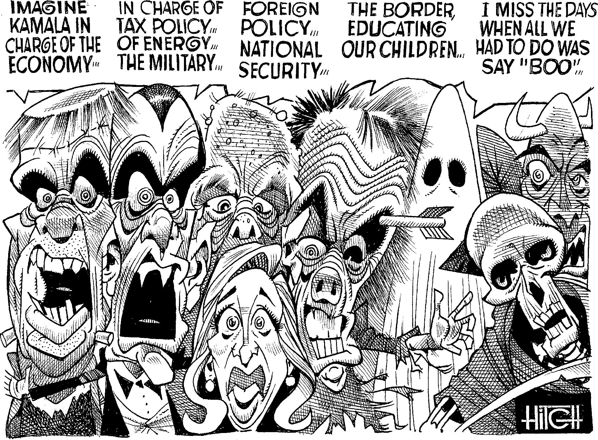Art OCR: IMAGINE KAMALA IN IN CHARGE OF CHARGE OF THE ECONOMY TAX POLICY OF ENERGY THE MILITARY.IM FOREIGN POLICY.II NATIONAL SECURITY// THE BORDEREDUCATING I MISS THE DAYS WHEN ALL WE OUR CHILDREN... HAD TO DO WAS SAY "BOO"Hile!! IMAGINE KAMALA IN IN CHARGE OF CHARGE OF THE ECONOMY TAX POLICY OF ENERGY THE MILITARY.IM FOREIGN POLICY.II NATIONAL SECURITY // THE BORDEREDUCATING I MISS THE DAYS WHEN ALL WE OUR CHILDREN ... HAD TO DO WAS SAY " BOO "Hile !!