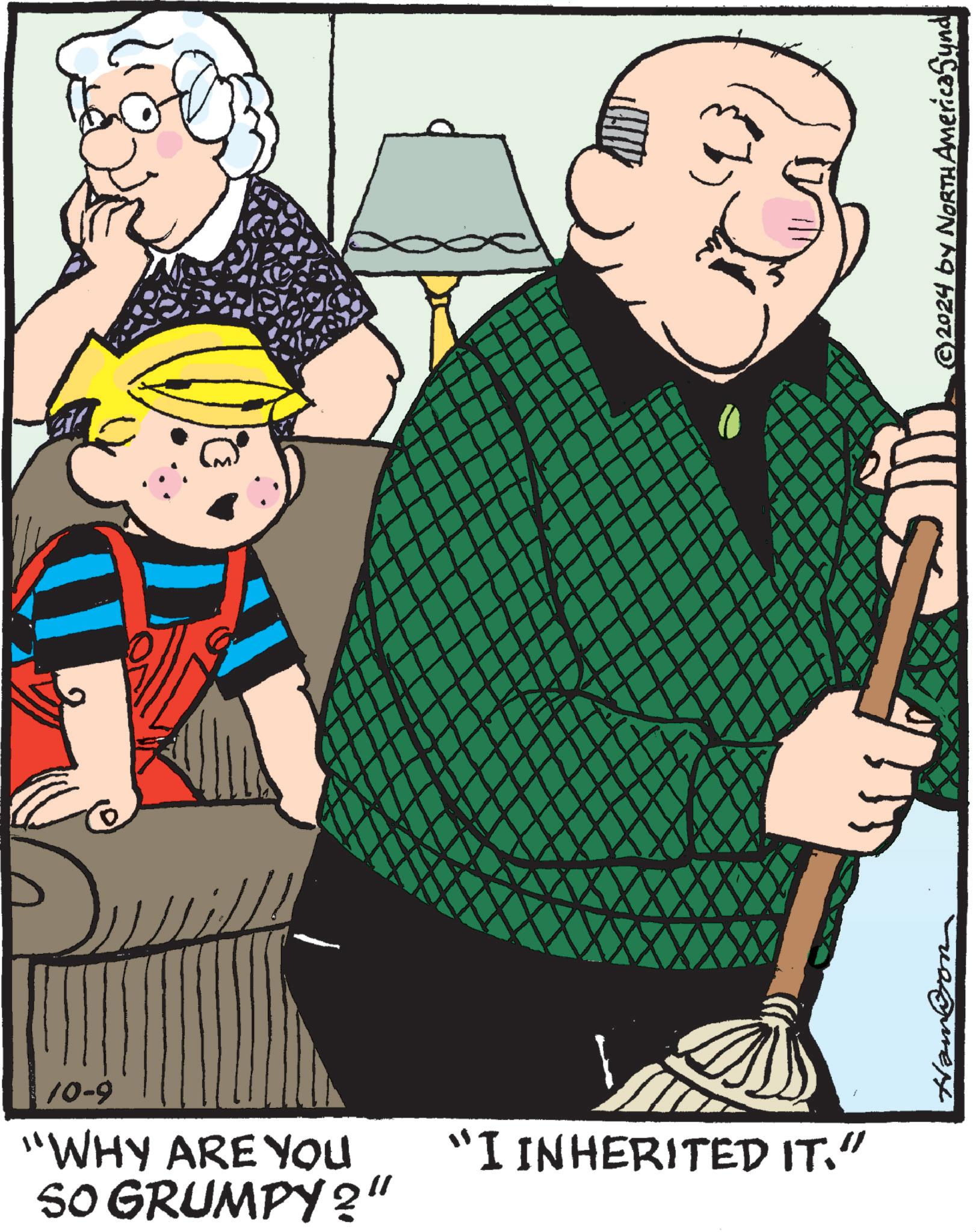 Pleased OCR: 10-9 "WHY ARE YOU "I INHERITED IT." SO GRUMPY?" Hamb © 2024 by NORTH AmericaSynd 10-9 " WHY ARE YOU " I INHERITED IT . " SO GRUMPY ? " Hamb © 2024 by NORTH AmericaSynd