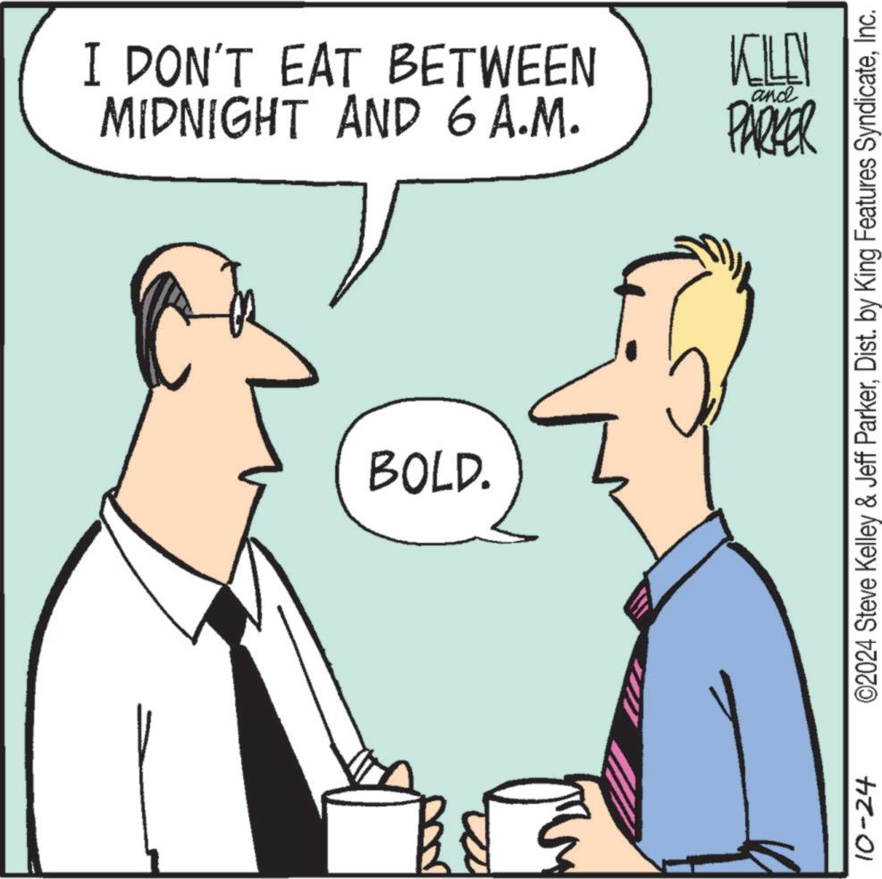 Font OCR: I DON'T EAT BETWEEN MIDNIGHT AND 6 A.M. PARKER BOLD. KELLY and 10-24 ©2024 Steve Kelley & Jeff ParkerInc. I DON'T EAT BETWEEN MIDNIGHT AND 6 A.M. PARKER BOLD . KELLY and 10-24 © 2024 Steve Kelley & Jeff ParkerDist . by King Features Syndicate