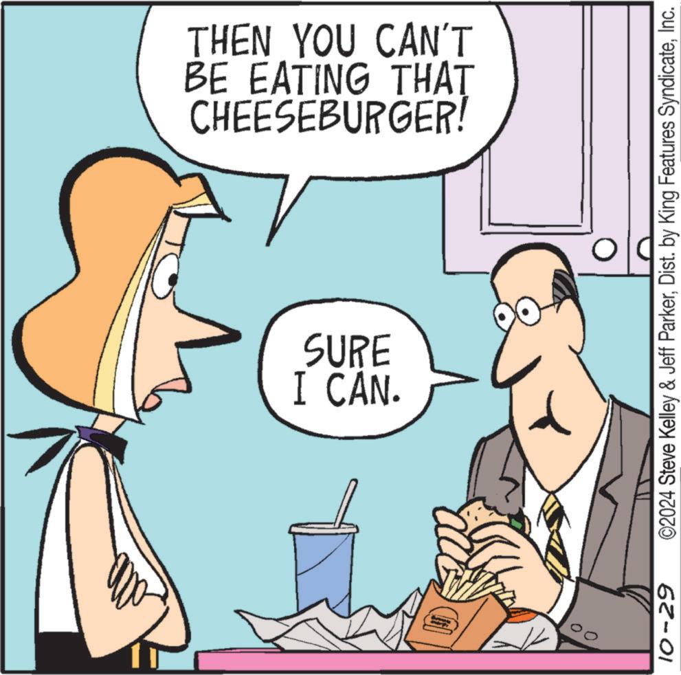 Organism OCR: I CAN. SURE CHEESEBURGER! BE EATING THAT THEN YOU CAN'T 10-29 ©2024 Steve Kelley & Jeff ParkerInc. I CAN . SURE CHEESEBURGER ! BE EATING THAT THEN YOU CAN'T 10-29 © 2024 Steve Kelley & Jeff ParkerDist . by King Features Syndicate
