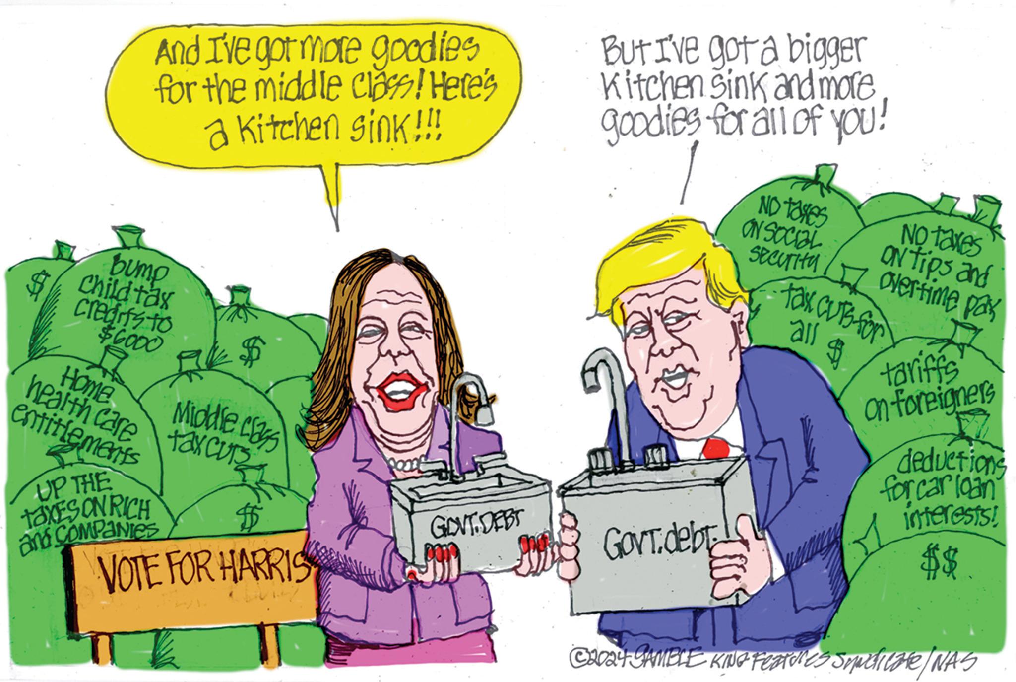 Font OCR: And I've got more goodies for the middle class! Here's a kitchen sink!!! But I've got a bigger Kitchen Sink and more goodies for all of you! NO takes No taxes ON tips and ON SOCIAL Security Tax cuts for Overtime pax all $ 5 bump Child tax credits to $6000 Home $ health care tax cuts Middle class entitlements UP THE TOXES ON RICH and Companies tariffs on foreigners deductions for car loan interests! $$ ©2024 GAMBLE KING Features Spudicate/NAS GOVT.DEBT VOTE FOR HARRIS GOVT.debt And I've got more goodies for the middle class ! Here's a kitchen sink !!! But I've got a bigger Kitchen Sink and more goodies for all of you ! NO takes No taxes ON tips and ON SOCIAL Security Tax cuts for Overtime pax all $ 5 bump Child tax credits to $ 6000 Home $ health care tax cuts Middle class entitlements UP THE TOXES ON RICH and Companies tariffs on foreigners deductions for car loan interests ! $$ © 2024 GAMBLE KING Features Spudicate / NAS GOVT.DEBT VOTE FOR HARRIS GOVT.debt
