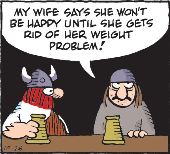 Conversation OCR: MY WIFE SAYS SHE WON'T BE HAPPY UNTIL SHE GETS RID OF HER WEIGHT PROBLEM! 10-26 MY WIFE SAYS SHE WON'T BE HAPPY UNTIL SHE GETS RID OF HER WEIGHT PROBLEM ! 10-26
