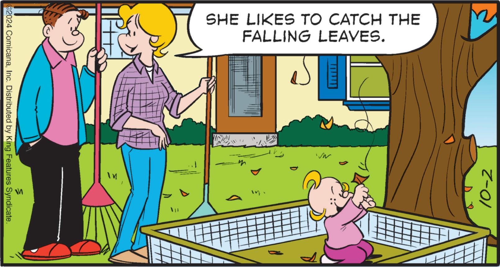 Community OCR: ©2024 ComicanaInc. Distributed by King Features Syndicate. ? 10-2 SHE LIKES TO CATCH THE FALLING LEAVES. © 2024 ComicanaInc. Distributed by King Features Syndicate . ? 10-2 SHE LIKES TO CATCH THE FALLING LEAVES .