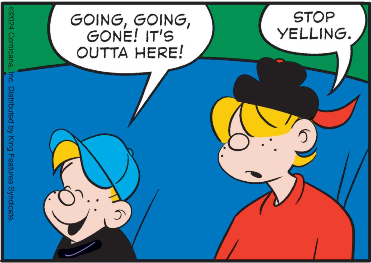 Happy OCR: GOINGGONE! IT'S OUTTA HERE! ©2024 ComicanaInc. Distributed by King Features Syndicate. STOP YELLING. GOINGGONE ! IT'S OUTTA HERE ! © 2024 ComicanaInc. Distributed by King Features Syndicate . STOP YELLING .