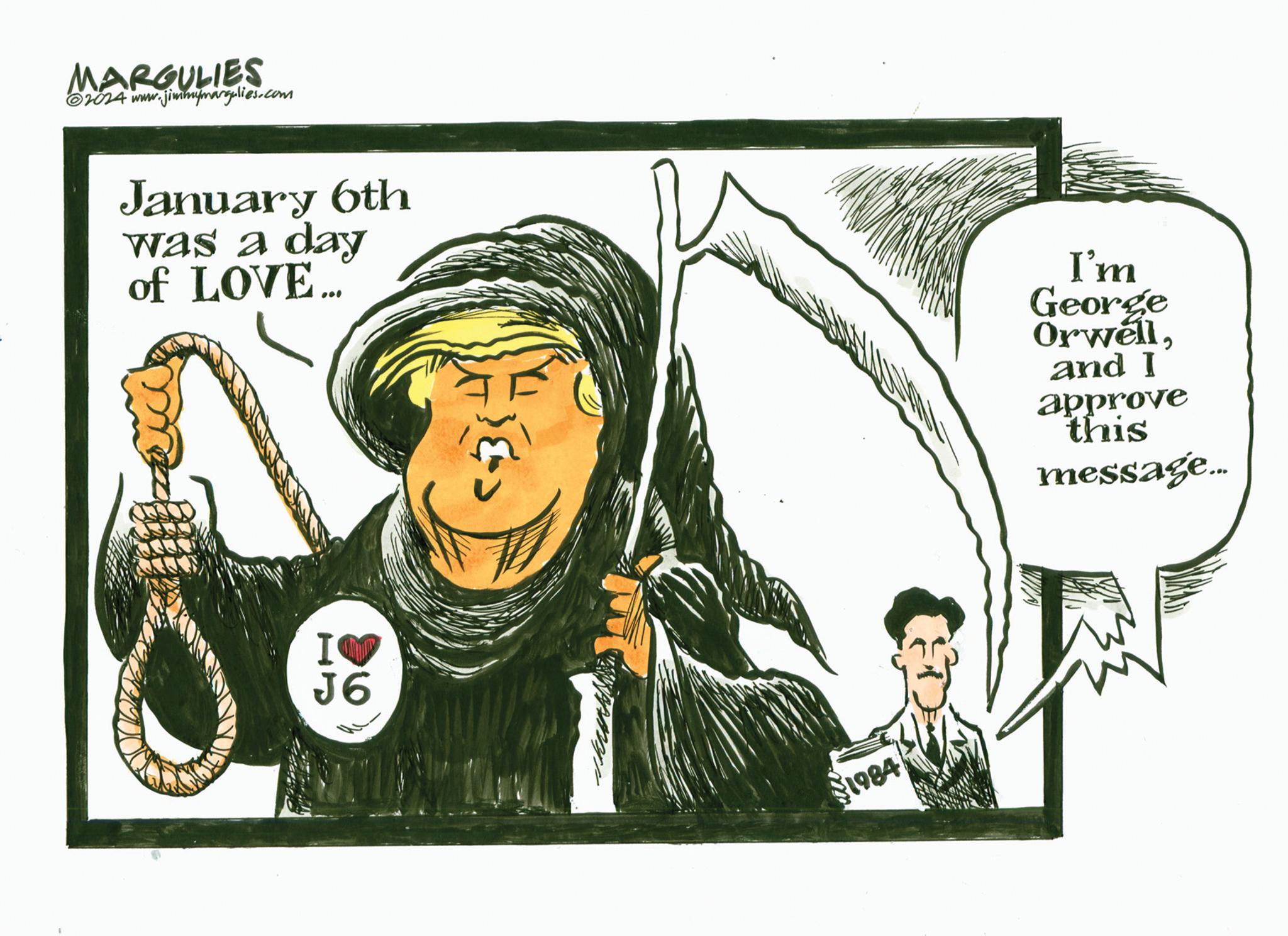 Pleased OCR: MARGULIES 2024 www.jimmymargulies.com January 6th was a day of LOVE... I'm George Orwelland I approve this message... IQ J6 shrink $1984 MARGULIES 2024 www.jimmymargulies.com January 6th was a day of LOVE ... I'm George Orwelland I approve this message ... IQ J6 shrink $ 1984