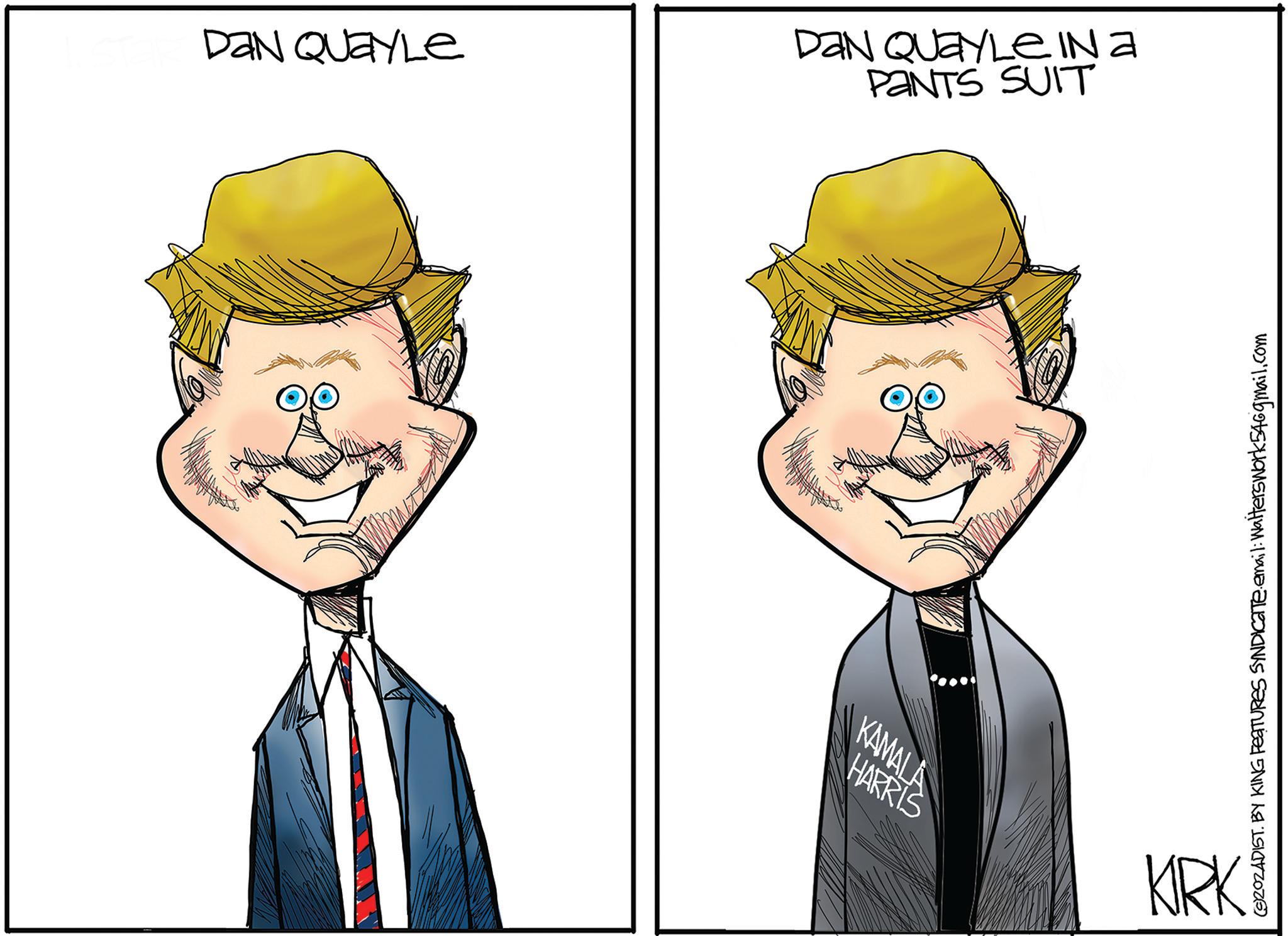 Human OCR: DAN QUaYLE DAN QUAYLEINA PANTS SUIT KAMALA HARRIS KARK (SZOZADIST. BY KING FEATURES SYNDICATE email: Walterswork546gmail.com DAN QUaYLE DAN QUAYLEINA PANTS SUIT KAMALA HARRIS KARK ( SZOZADIST . BY KING FEATURES SYNDICATE email : Walterswork546gmail.com