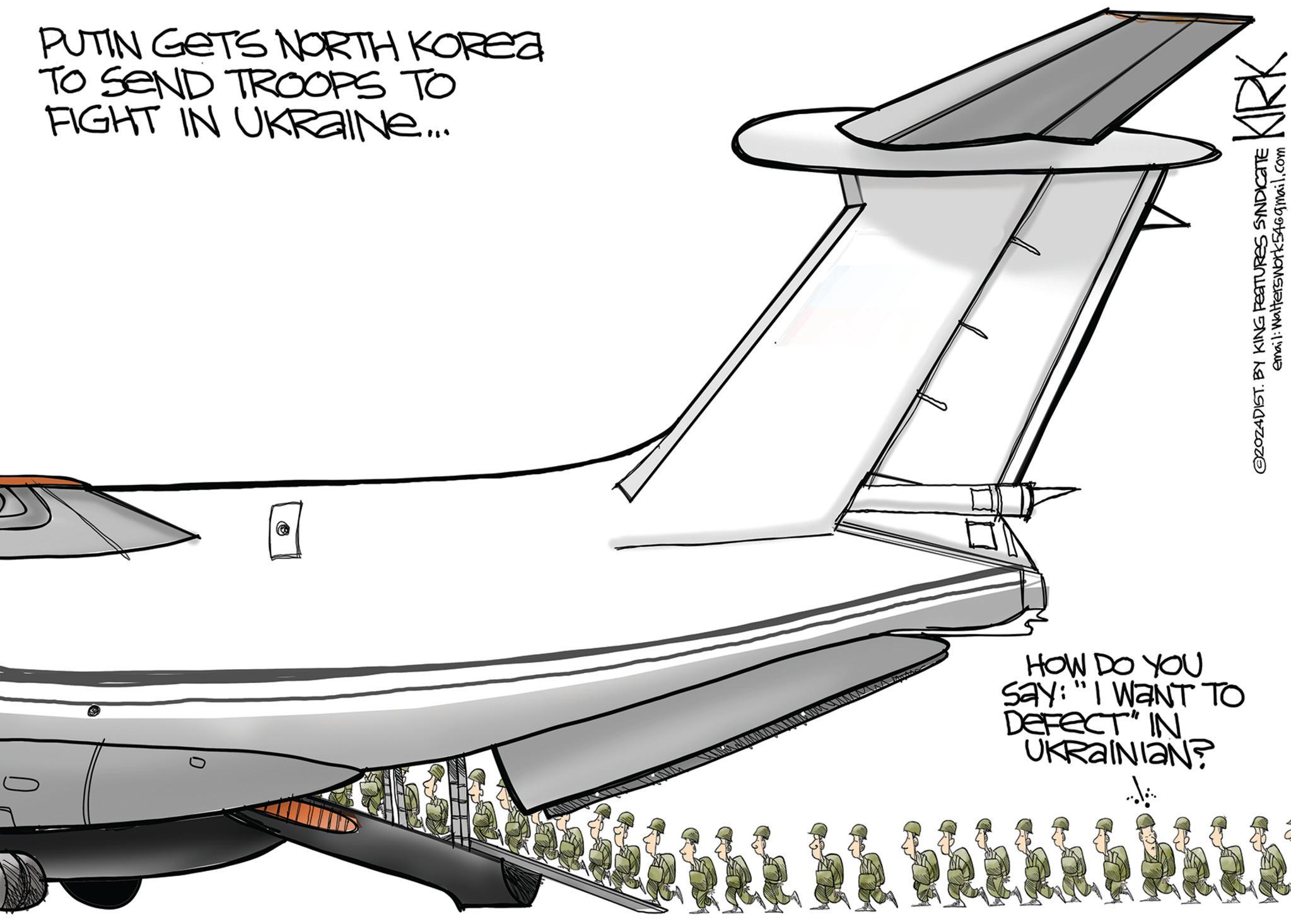 Auto part OCR: PUTIN GETS NORTH KOREA TO SEND TROOPS TO FIGHT IN UKRAINE.... HOW DO YOU Say: "I WANT TO DEFECT" IN UKRAINIAN? 2024DIST. BY KING FEATURES SYNDICATE email: Walterswork546gmail.com KIRK PUTIN GETS NORTH KOREA TO SEND TROOPS TO FIGHT IN UKRAINE .... HOW DO YOU Say : " I WANT TO DEFECT " IN UKRAINIAN ? 2024DIST . BY KING FEATURES SYNDICATE email : Walterswork546gmail.com KIRK