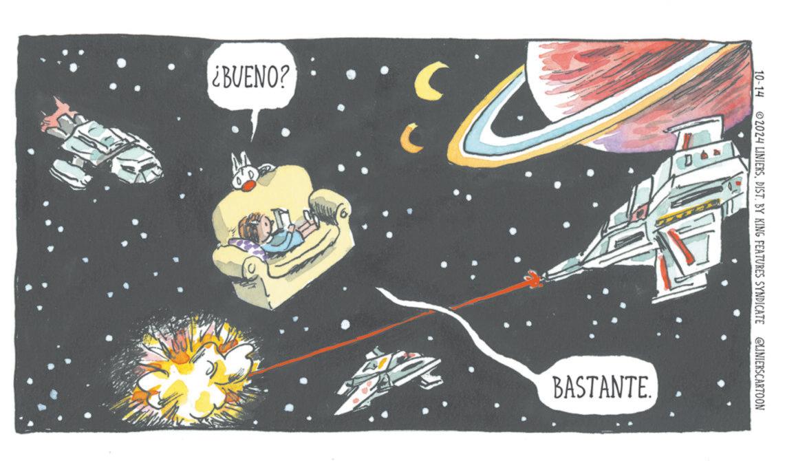 Science OCR: ¿BUENO? 10-14 ©2024 LINIERSDIST. BY KING FEATURES SYNDICATE @LINIERSCARTOON BASTANTE. ¿ BUENO ? 10-14 © 2024 LINIERSDIST . BY KING FEATURES SYNDICATE @LINIERSCARTOON BASTANTE .