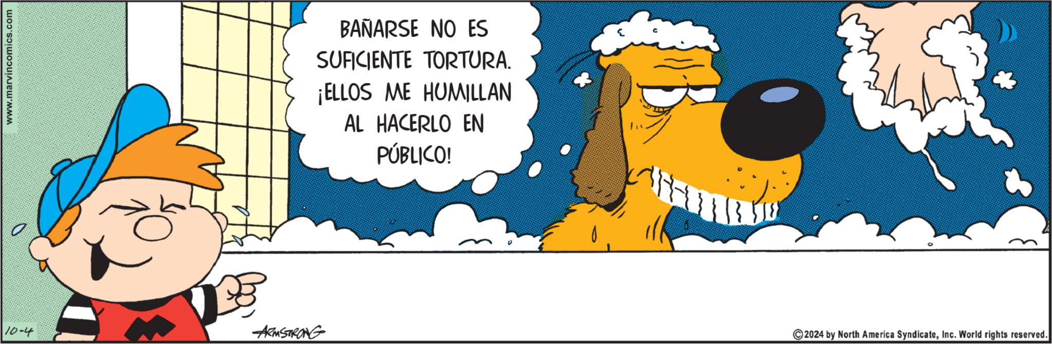 Internet meme OCR: www.marvincomics.com 10-4 ARMSTRONG BAÑARSE NO ES SUFICIENTE TORTURA. ¡ELLOS ME HUMILLAN AL HACERLO EN PÚBLICO! 2024 by North America SyndicateInc. World rights reserved. www.marvincomics.com 10-4 ARMSTRONG BAÑARSE NO ES SUFICIENTE TORTURA . ¡ ELLOS ME HUMILLAN AL HACERLO EN PÚBLICO ! 2024 by North America SyndicateInc. World rights reserved .