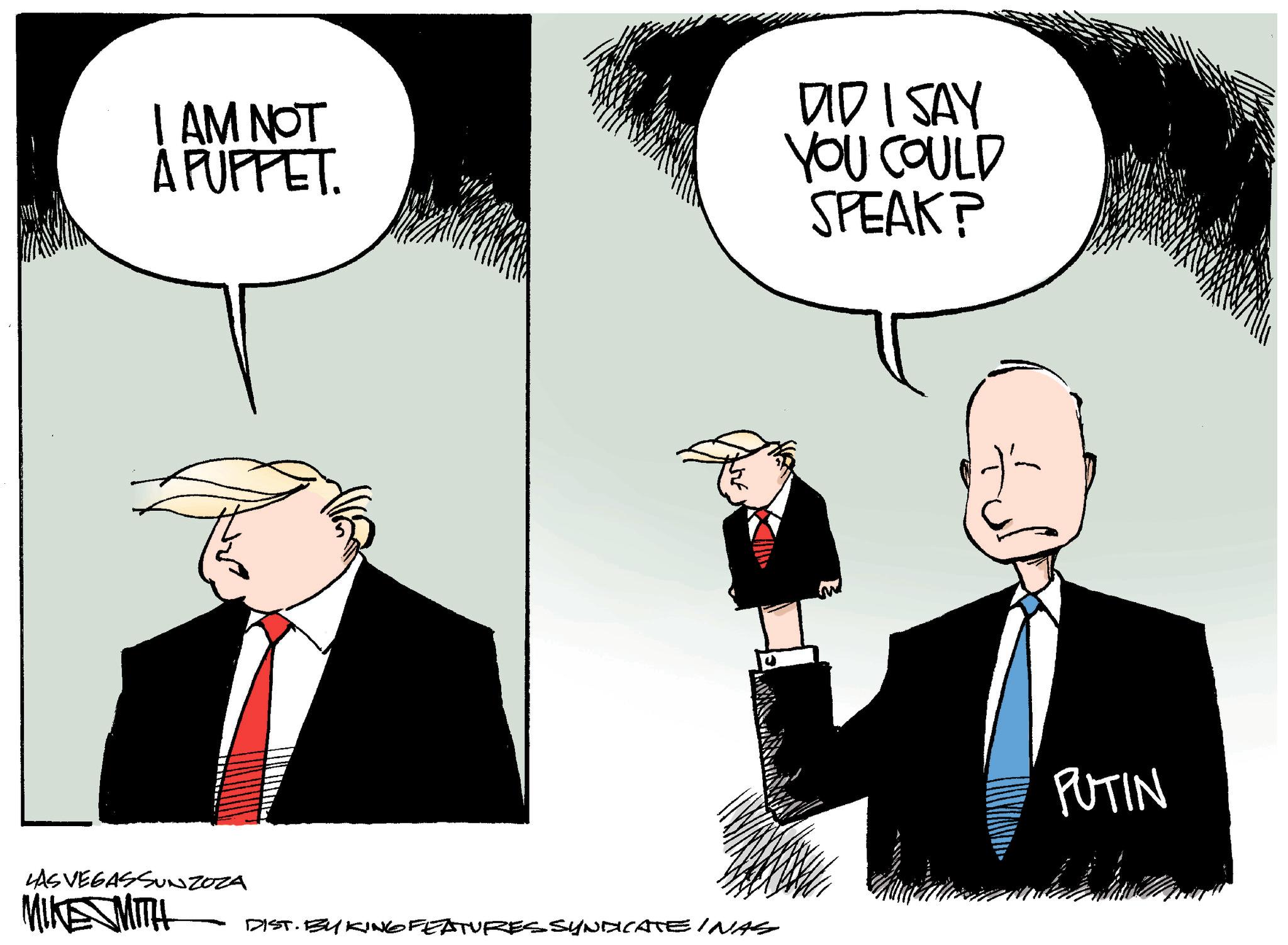 Interaction OCR: I AM NOT A PUPPET LAS VEGASSUNZOZA MIKE MITH DIST. BY KING FEATURES SYNDICATEINAS DID I SAY YOU COULD SPEAK? PUTIN I AM NOT A PUPPET LAS VEGASSUNZOZA MIKE MITH DIST . BY KING FEATURES SYNDICATEINAS DID I SAY YOU COULD SPEAK ? PUTIN