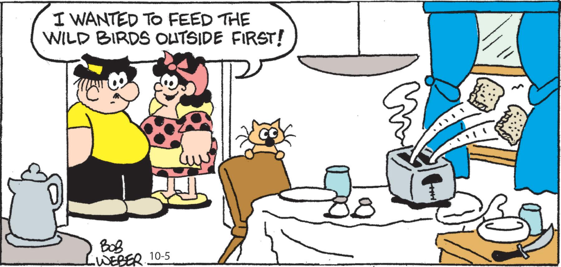 Line OCR: I WANTED TO FEED THE WILD BIRDS OUTSIDE FIRST! 8 ??? WEBER 10-5 I WANTED TO FEED THE WILD BIRDS OUTSIDE FIRST ! 8 ??? WEBER 10-5