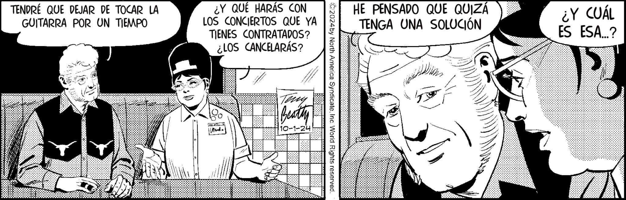 Cartoon OCR: TENDRÉ QUE DEJAR DE TOCAR LA GUITARRA POR UN TIEMPO ¿Y QUÉ HARÁS CON LOS CONCIERTOS QUE YA TIENES CONTRATADOS? ¿LOS CANCELARÁS? Wound HE PENSADO QUE QUIZÁ TENGA UNA SOLUCIÓN ¿Y CUÁL ES ESA...? ©2024by North America SyndicateInc. World Rights reserved. Teny Beatty ?? TENDRÉ QUE DEJAR DE TOCAR LA GUITARRA POR UN TIEMPO ¿ Y QUÉ HARÁS CON LOS CONCIERTOS QUE YA TIENES CONTRATADOS ? ¿ LOS CANCELARÁS ? Wound HE PENSADO QUE QUIZÁ TENGA UNA SOLUCIÓN ¿ Y CUÁL ES ESA ... ? © 2024by North America SyndicateInc. World Rights reserved . Teny Beatty ??