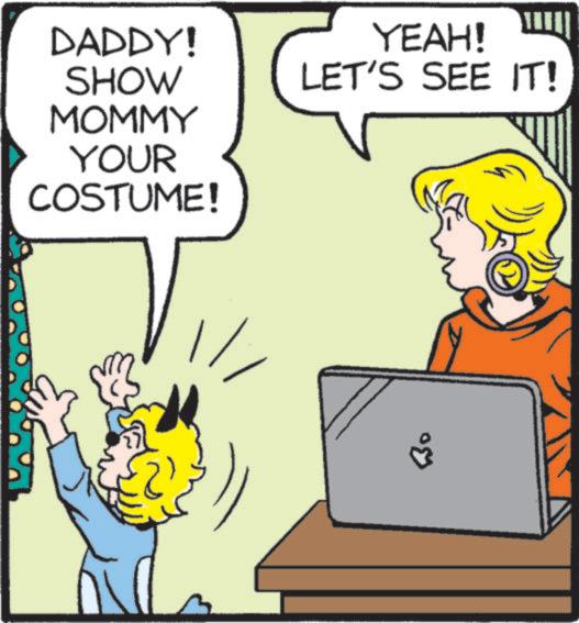 Mammal OCR: DADDY! YEAH! SHOW MOMMY LET'S SEE IT! YOUR COSTUME! ???? DADDY ! YEAH ! SHOW MOMMY LET'S SEE IT ! YOUR COSTUME ! ????
