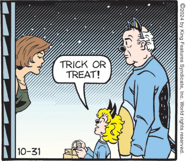 Rectangle OCR: TRICK OR TREAT! 10-31 ©2024 by King Features SyndicateInc. World rights reserved. TRICK OR TREAT ! 10-31 © 2024 by King Features SyndicateInc. World rights reserved .