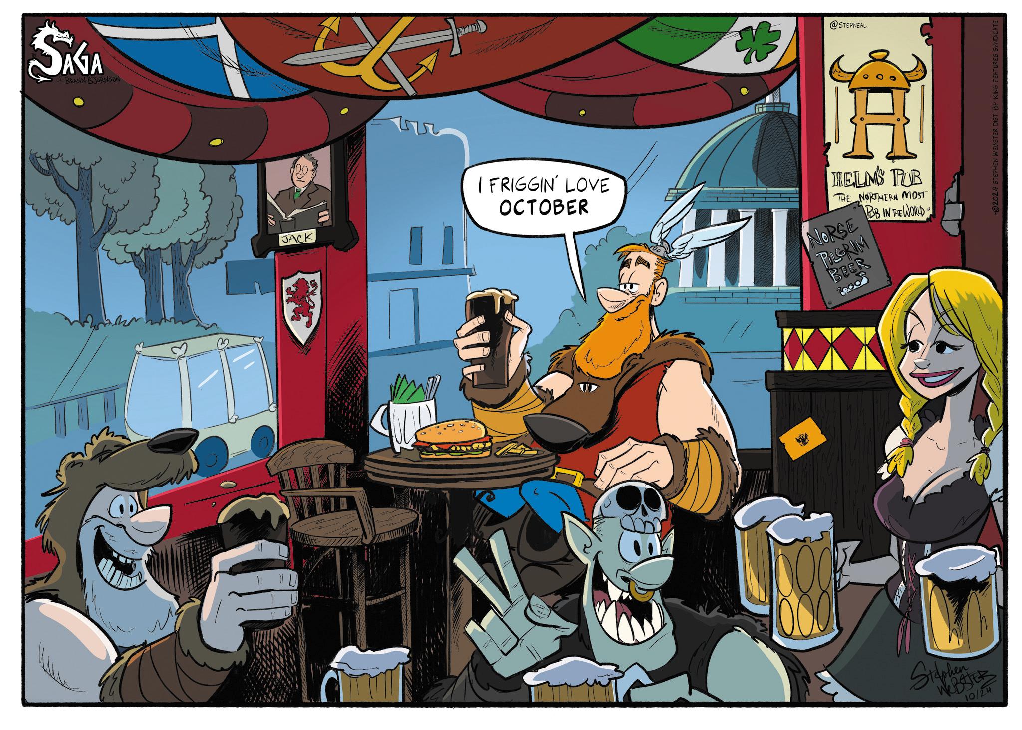 Animated cartoon OCR: SAGA of BRANN BJORNSON ?? JACK I FRIGGIN' LOVE OCTOBER @STEPNEAL A HELMS TUB THE NORTHERN MOST NORSE PILGRIM BEER PB IN THE WORLD Stephen WEBSTER 10/24 2024 STEPHEN WEBSTER DIST. BY KING FEATURES SYNDICATE SAGA of BRANN BJORNSON ?? JACK I FRIGGIN ' LOVE OCTOBER @STEPNEAL A HELMS TUB THE NORTHERN MOST NORSE PILGRIM BEER PB IN THE WORLD Stephen WEBSTER 10/24 2024 STEPHEN WEBSTER DIST . BY KING FEATURES SYNDICATE