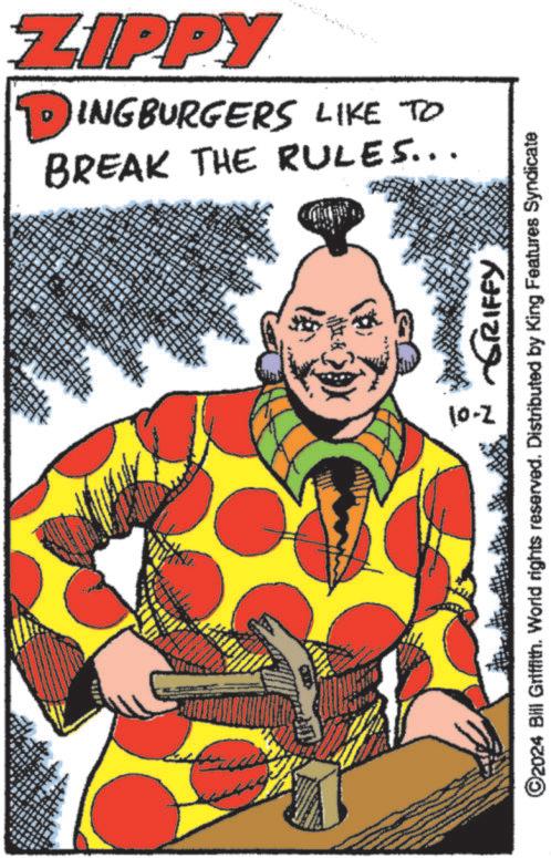 Art OCR: BREAK THE RULES... DINGBURGERS LIKE TO ZIPPY 2-01 GRIFFY ©2024 Bill Griffith. World rights reserved. Distributed by King Features Syndicate BREAK THE RULES ... DINGBURGERS LIKE TO ZIPPY 2-01 GRIFFY © 2024 Bill Griffith . World rights reserved . Distributed by King Features Syndicate