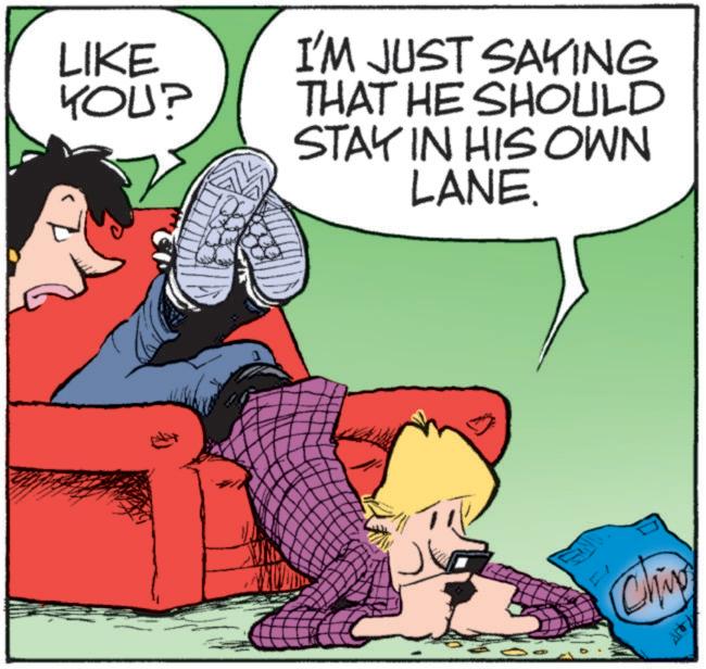 Rectangle OCR: LIKE I'M JUST SAYING YOU? THAT HE SHOULD STAY IN HIS OWN LANE. Chip Art LIKE I'M JUST SAYING YOU ? THAT HE SHOULD STAY IN HIS OWN LANE . Chip Art