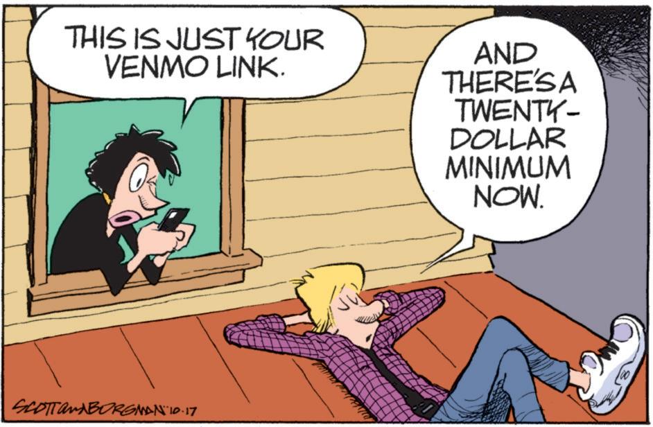 Conversation OCR: THIS IS JUST YOUR VENMO LINK. AND THERE'S A SCOTTanABORGMAN 10.17 TWENTY- DOLLAR MINIMUM NOW. THIS IS JUST YOUR VENMO LINK . AND THERE'S A SCOTTanABORGMAN 10.17 TWENTY- DOLLAR MINIMUM NOW .
