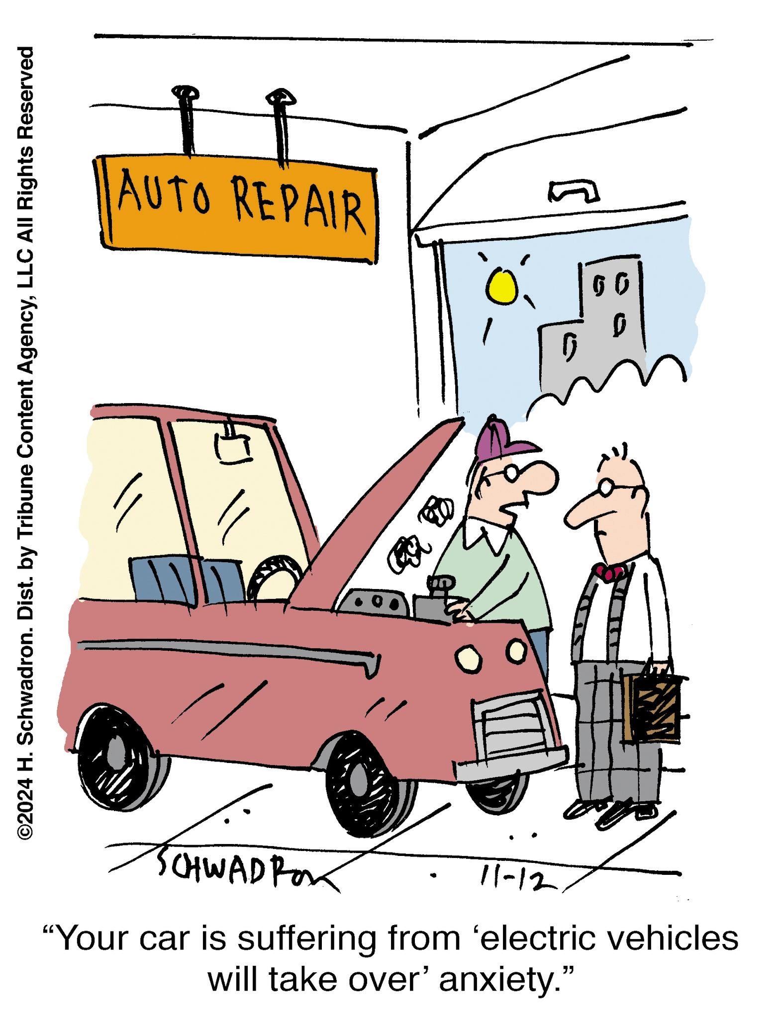 Font OCR: ©2024 H. Schwadron. Dist. by Tribune Content AgencyLLC All Rights Reserved AUTO REPAIR CHWADROK 11-12 ö G 0 0 6 "Your car is suffering from 'electric vehicles will take over' anxiety." © 2024 H. Schwadron . Dist . by Tribune Content AgencyLLC All Rights Reserved AUTO REPAIR CHWADROK 11-12 ö G 0 0 6 " Your car is suffering from ' electric vehicles will take over ' anxiety . "