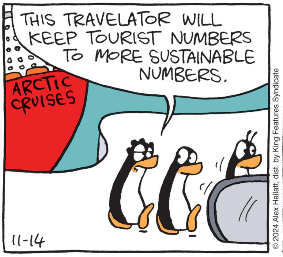 Happy OCR: THIS TRAVELATOR WILL KEEP TOURIST NUMBERS TO ARCTIC CRUISES 11-14 MORE SUSTAINABLE NUMBERS. O O E O2024 Alex Hallattdist. by King Features Syndicate THIS TRAVELATOR WILL KEEP TOURIST NUMBERS TO ARCTIC CRUISES 11-14 MORE SUSTAINABLE NUMBERS . O O E O2024 Alex Hallattdist . by King Features Syndicate