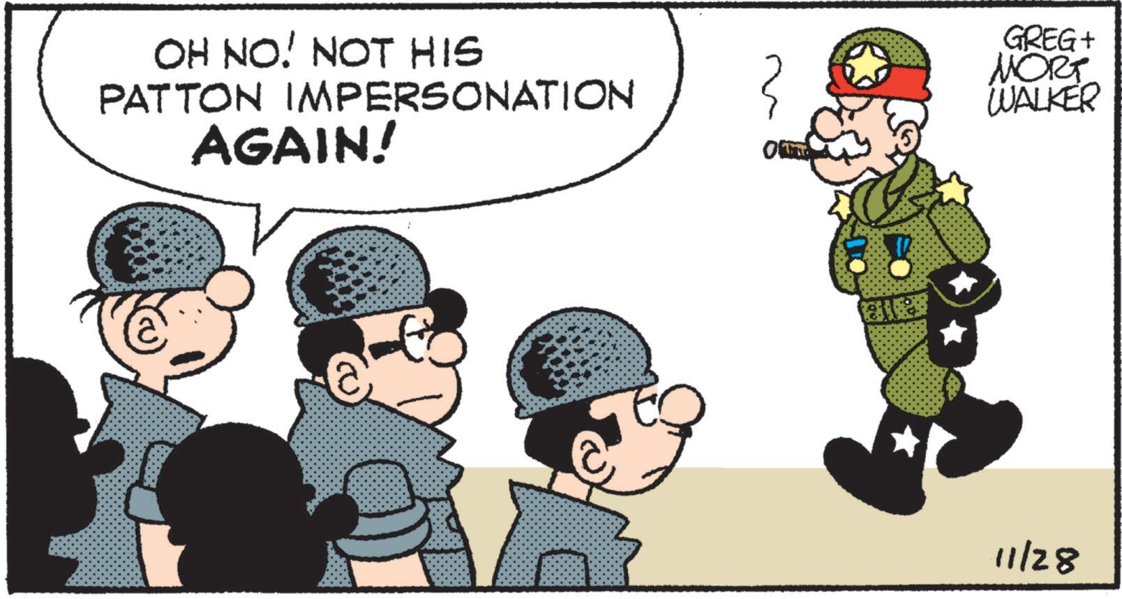 Line OCR: OH NO! NOT HIS PATTON IMPERSONATION AGAIN! ALILO GREG+ MORT WALKER 11/28 OH NO ! NOT HIS PATTON IMPERSONATION AGAIN ! ALILO GREG + MORT WALKER 11/28