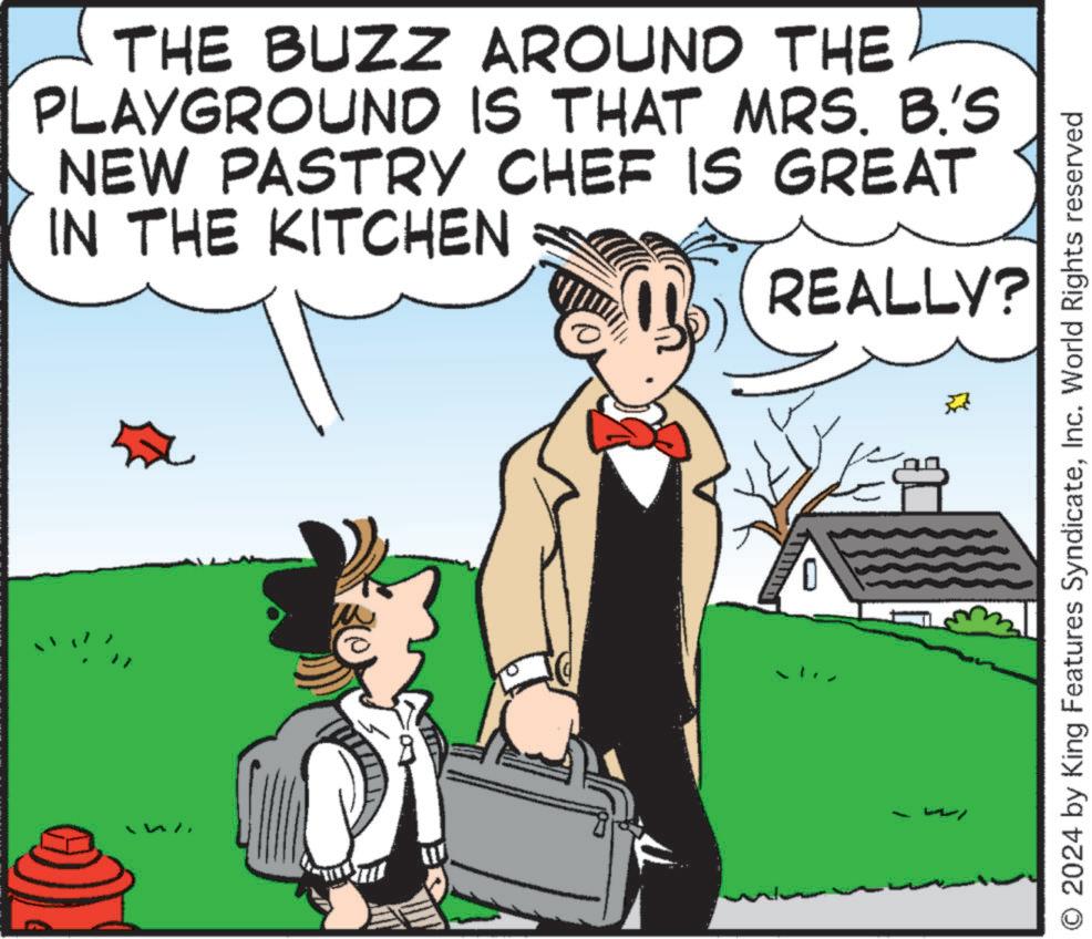 People OCR: THE BUZZ AROUND THE PLAYGROUND IS THAT MRS. B.'S NEW PASTRY CHEF IS GREAT IN THE KITCHEN { REALLY? M O 2024 by King Features SyndicateInc. World Rights reserved THE BUZZ AROUND THE PLAYGROUND IS THAT MRS . B.'S NEW PASTRY CHEF IS GREAT IN THE KITCHEN { REALLY ? M O 2024 by King Features SyndicateInc. World Rights reserved