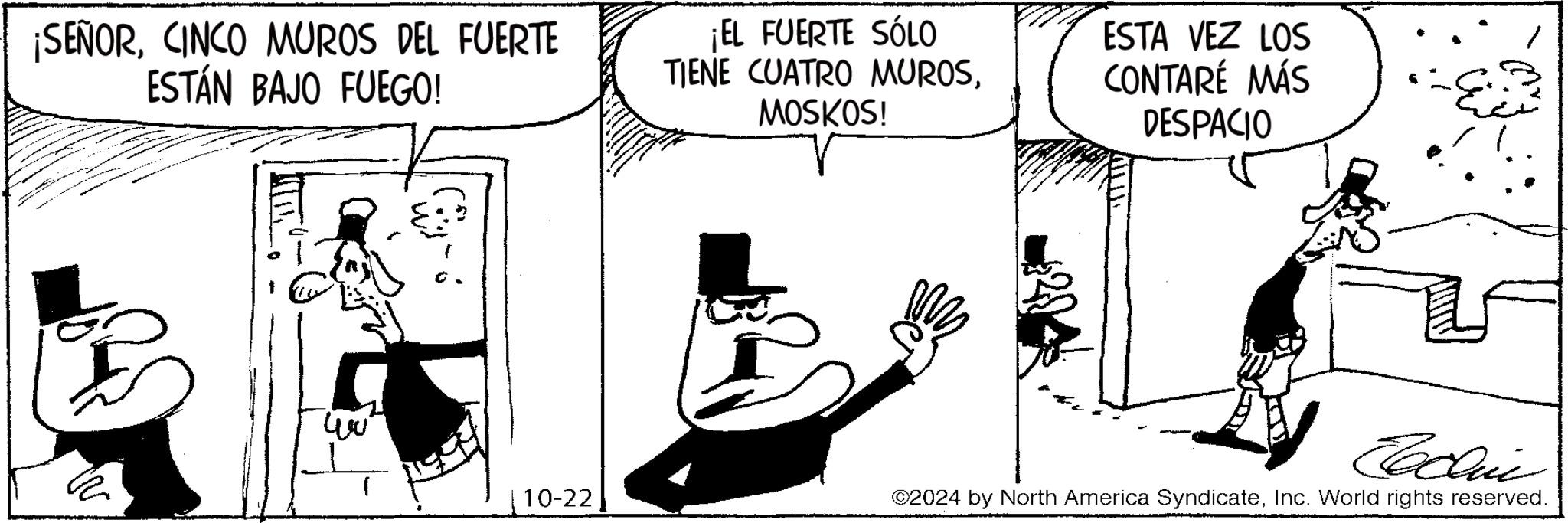 Thumb OCR: ¡SEÑORCINCO MUROS DEL FUERTE ESTÁN BAJO FUEGO! ¡EL FUERTE SÓLO TIENE CUATRO MUROSMOSKOS! ESTA VEZ LOS CONTARÉ MÁS DESPACIO 10-22 Cclic ©2024 by North America SyndicateInc. World rights reserved. ¡ SEÑORCINCO MUROS DEL FUERTE ESTÁN BAJO FUEGO ! ¡ EL FUERTE SÓLO TIENE CUATRO MUROSMOSKOS ! ESTA VEZ LOS CONTARÉ MÁS DESPACIO 10-22 Cclic © 2024 by North America SyndicateInc. World rights reserved .