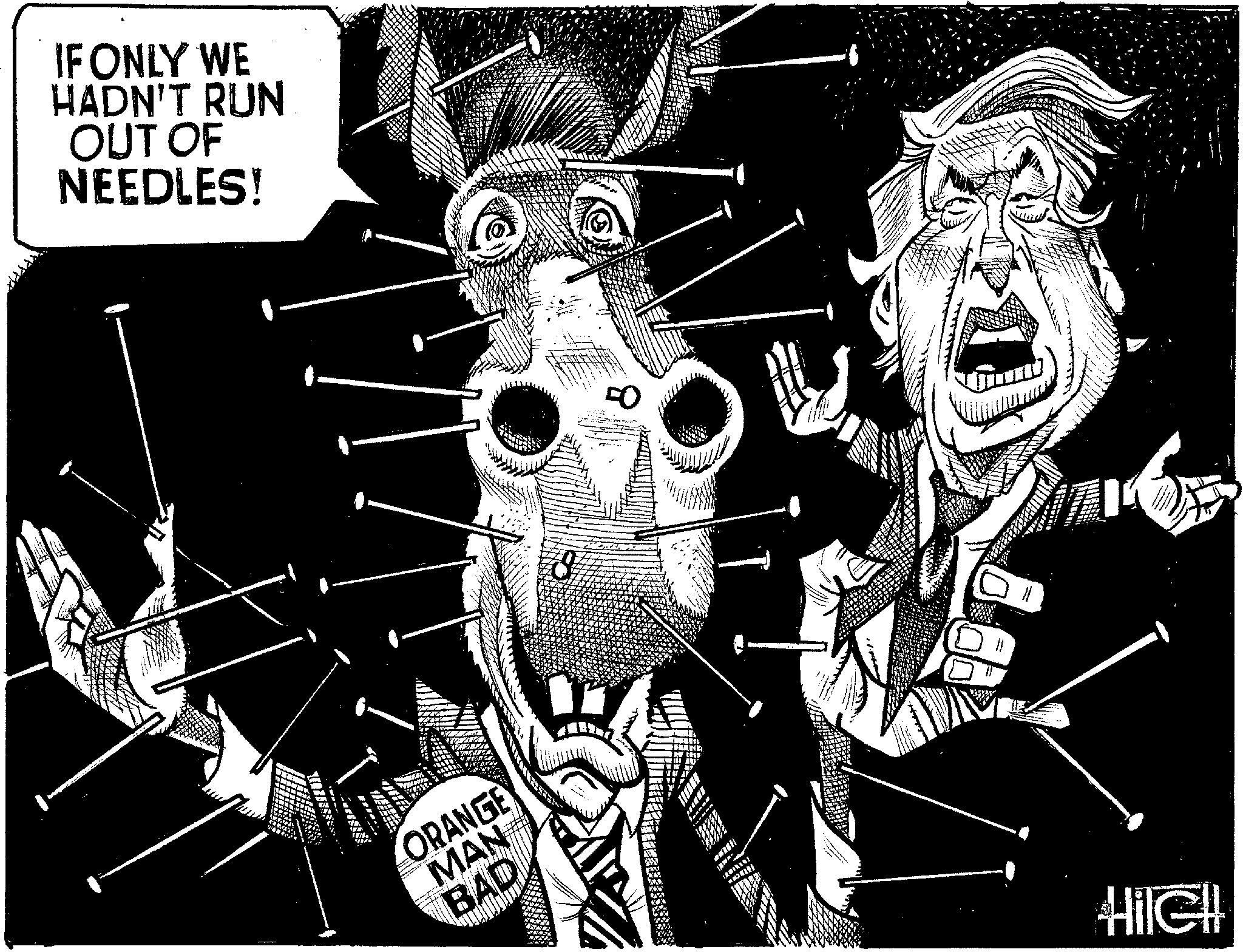 Line art OCR: IF ONLY WE HADN'T RUN OUT OF NEEDLES! ORANGE MAN BAD 18 HilGH IF ONLY WE HADN'T RUN OUT OF NEEDLES ! ORANGE MAN BAD 18 HilGH
