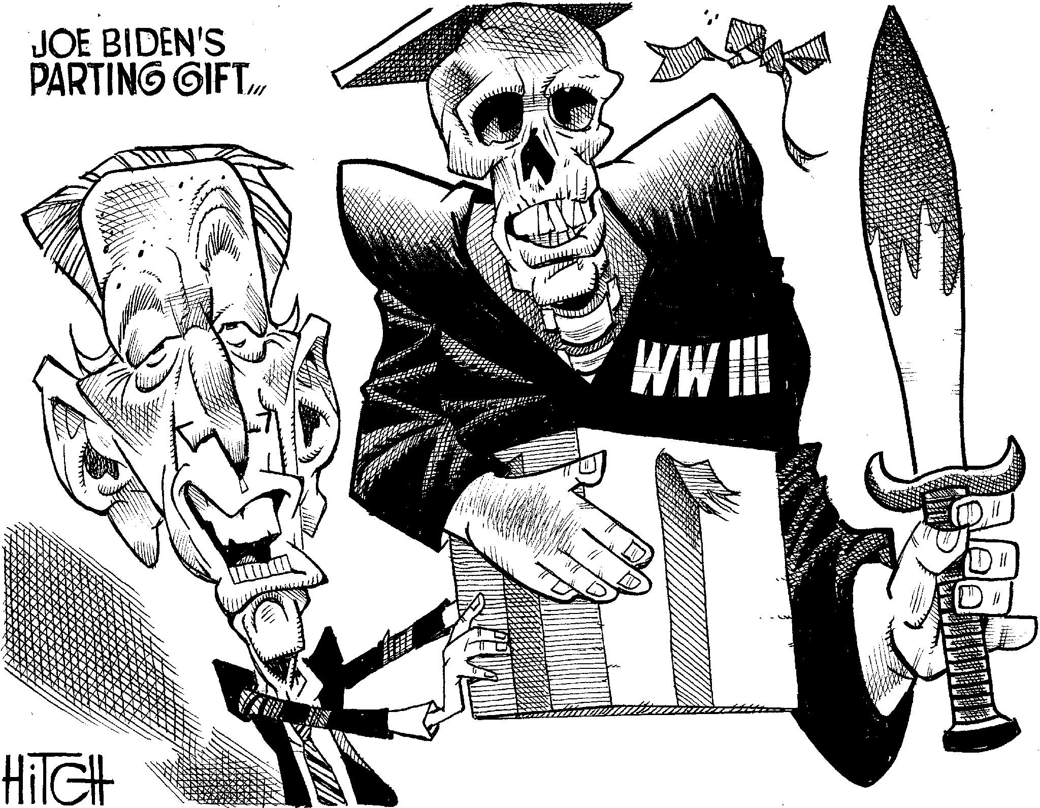 Art OCR: JOE BIDEN'S PARTING GIFT.M HiTCH WWIII JOE BIDEN'S PARTING GIFT.M HiTCH WWIII